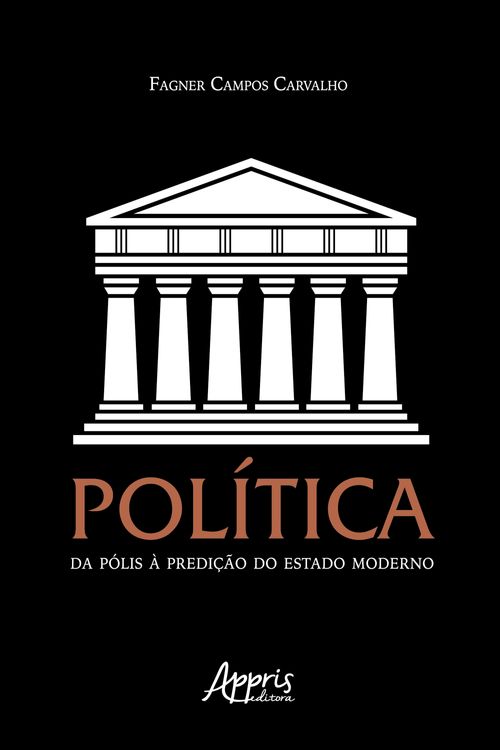 Política: Da Pólis à Predição do Estado Moderno