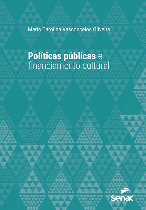 Políticas públicas e financiamento cultural