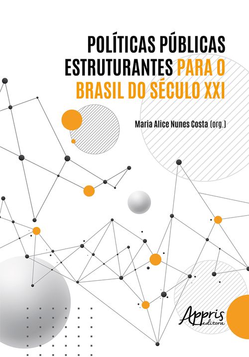 Políticas Públicas Estruturantes para o Brasil do Século XXI