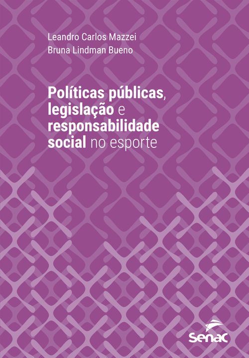 Políticas públicas, legislação e responsabilidade social no esporte