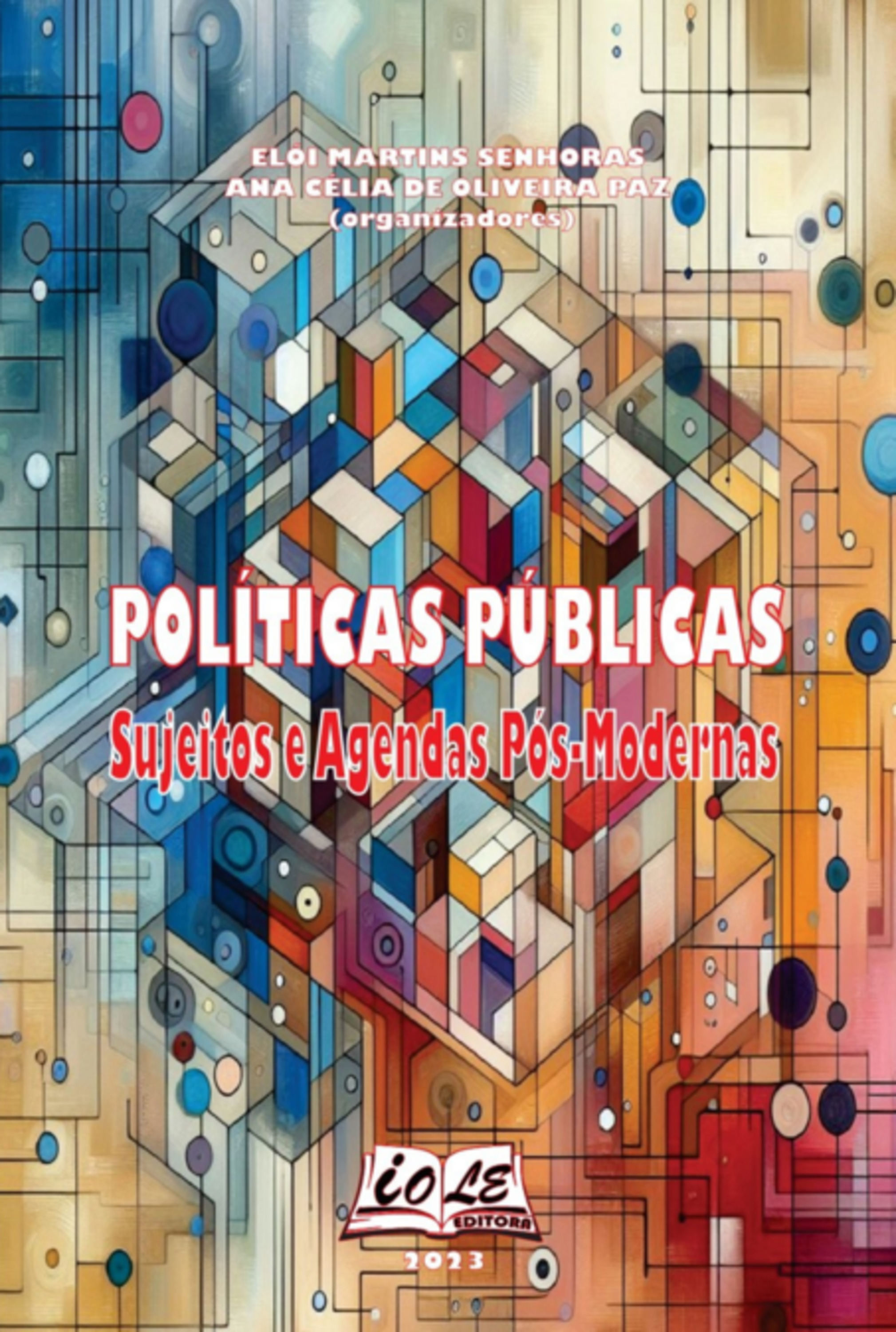 Políticas Públicas: Sujeitos E Agendas Pós-modernas