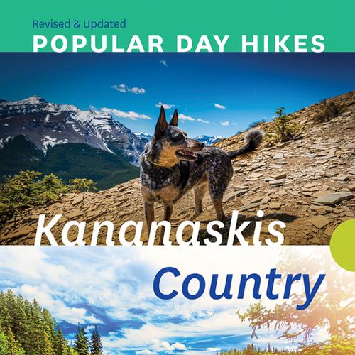 Popular Day Hikes: Kananaskis Country - Revised & Updated