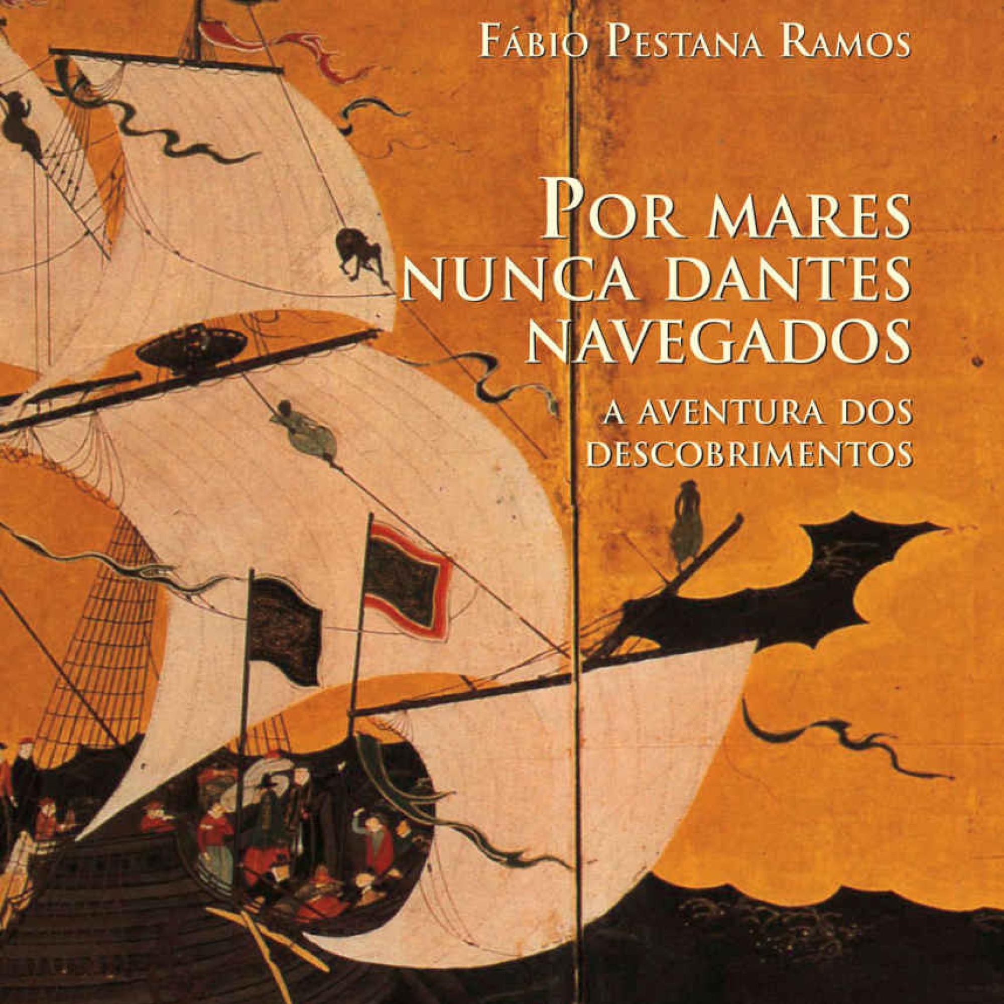 Por mares nunca dantes navegados - a aventura dos descobrimentos