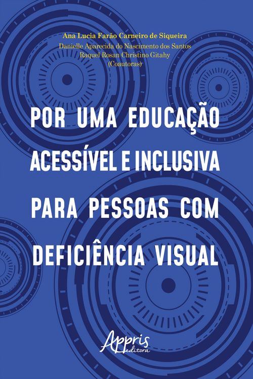 Por Uma Educação Acessível e Inclusiva Para Pessoas com Deficiência Visual