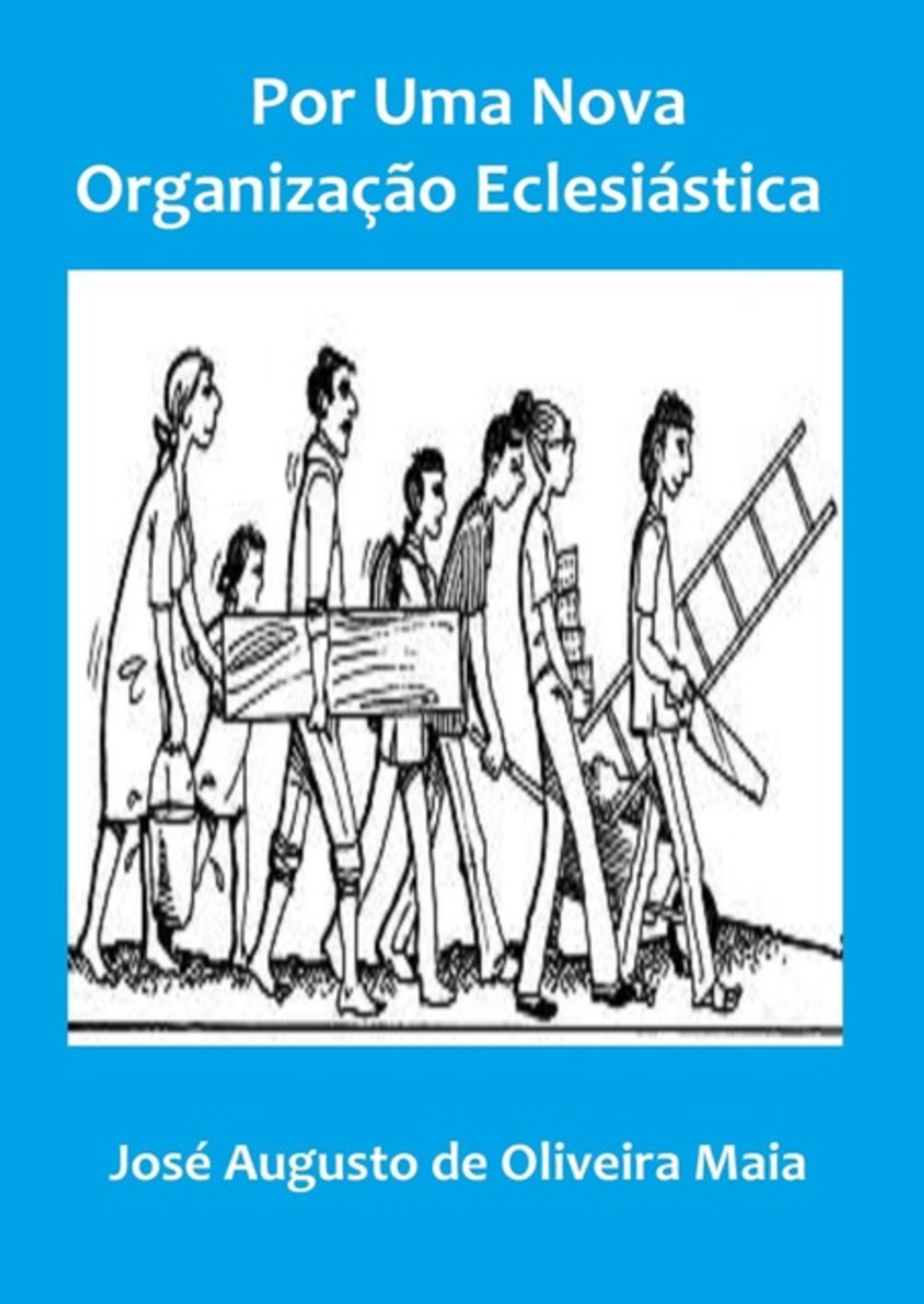 Por Uma Nova Organização Eclesiástica