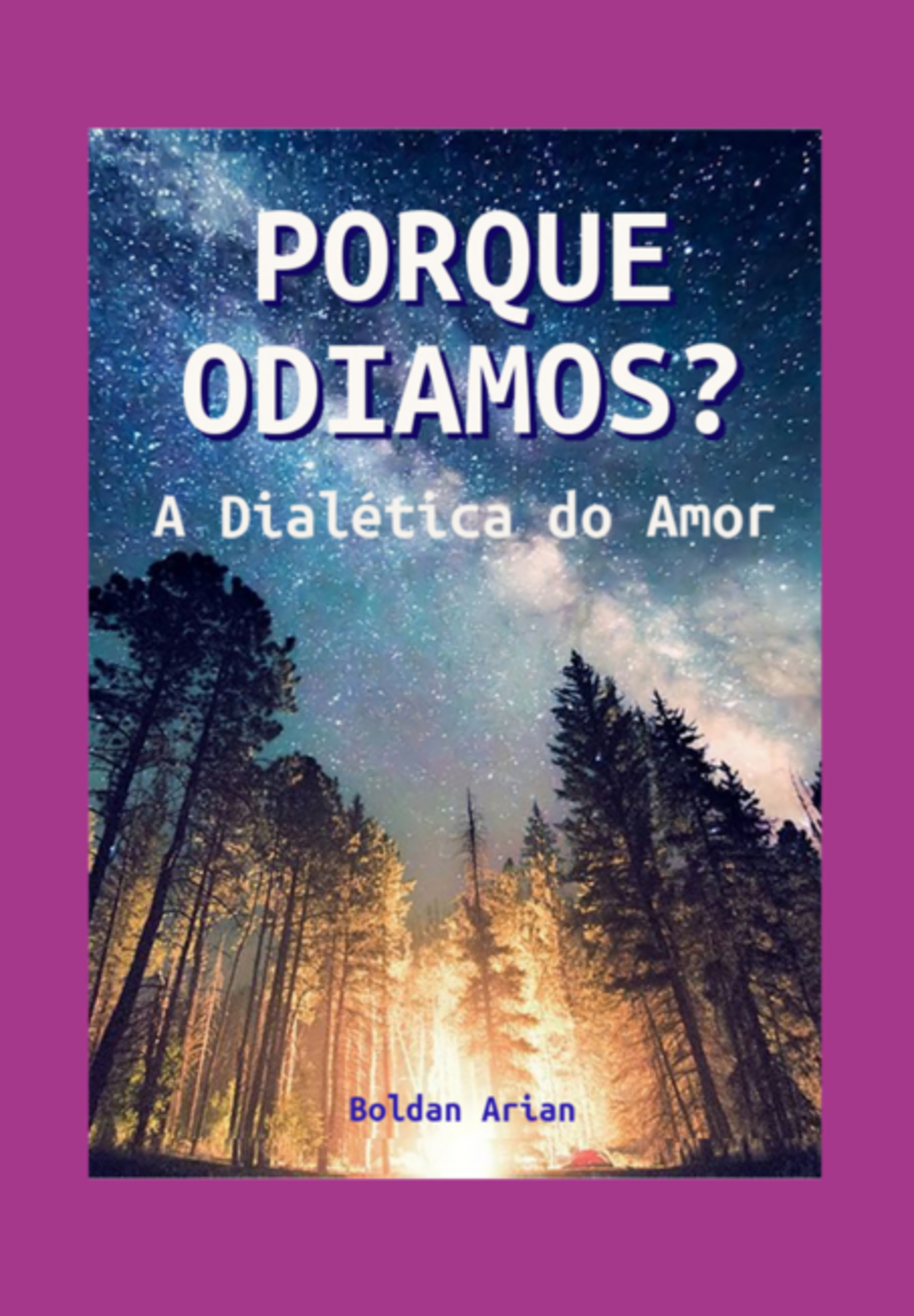 Porque Odiamos?