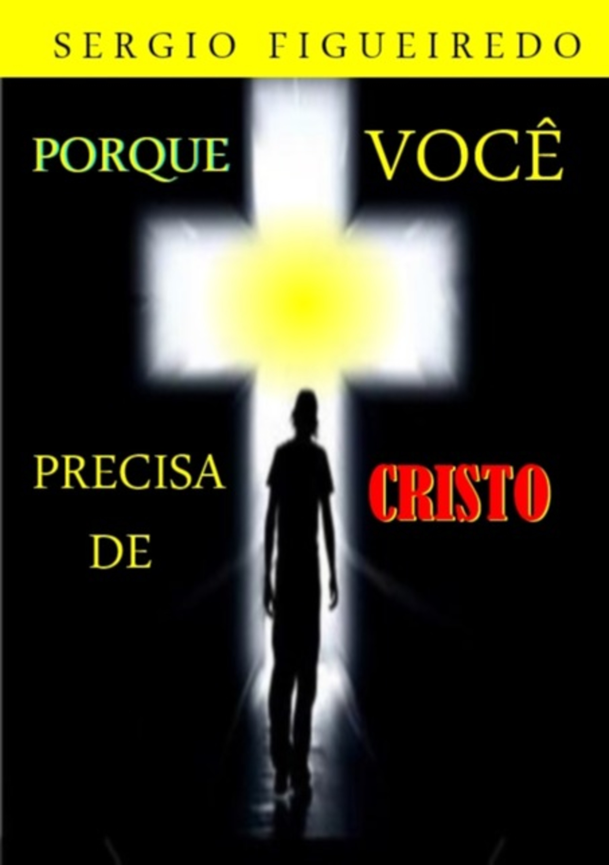 Porque Você Precisa De Cristo