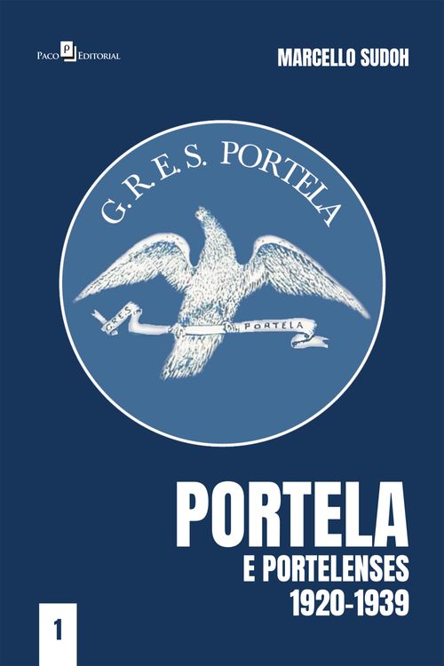 Portela e portelenses 1920-1939 Vol. 1