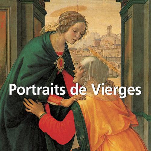 Portraits de Vierges