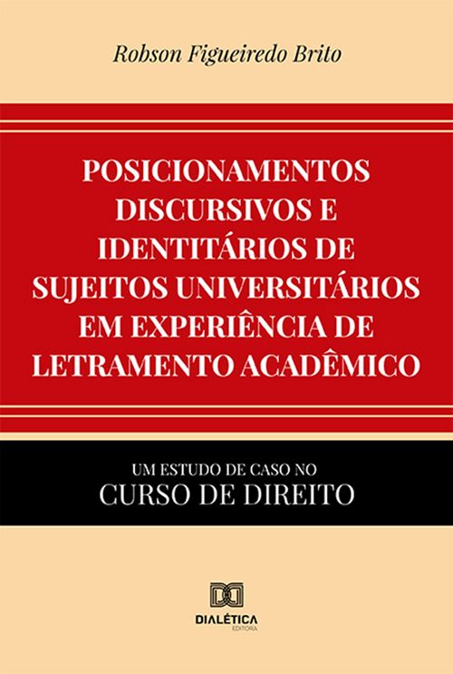 Posicionamentos discursivos e identitários de sujeitos universitários em experiência de letramento acadêmico