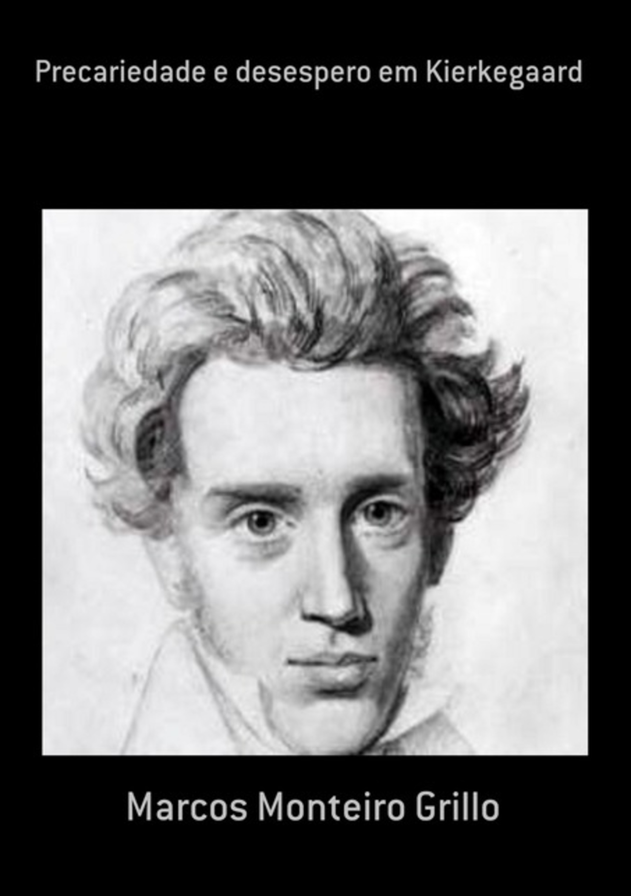 Precariedade E Desespero Em Kierkegaard