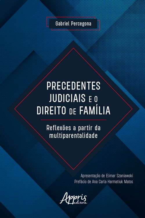 Precedentes Judiciais e o Direito de Família: Reflexões a Partir da Multiparentalidade