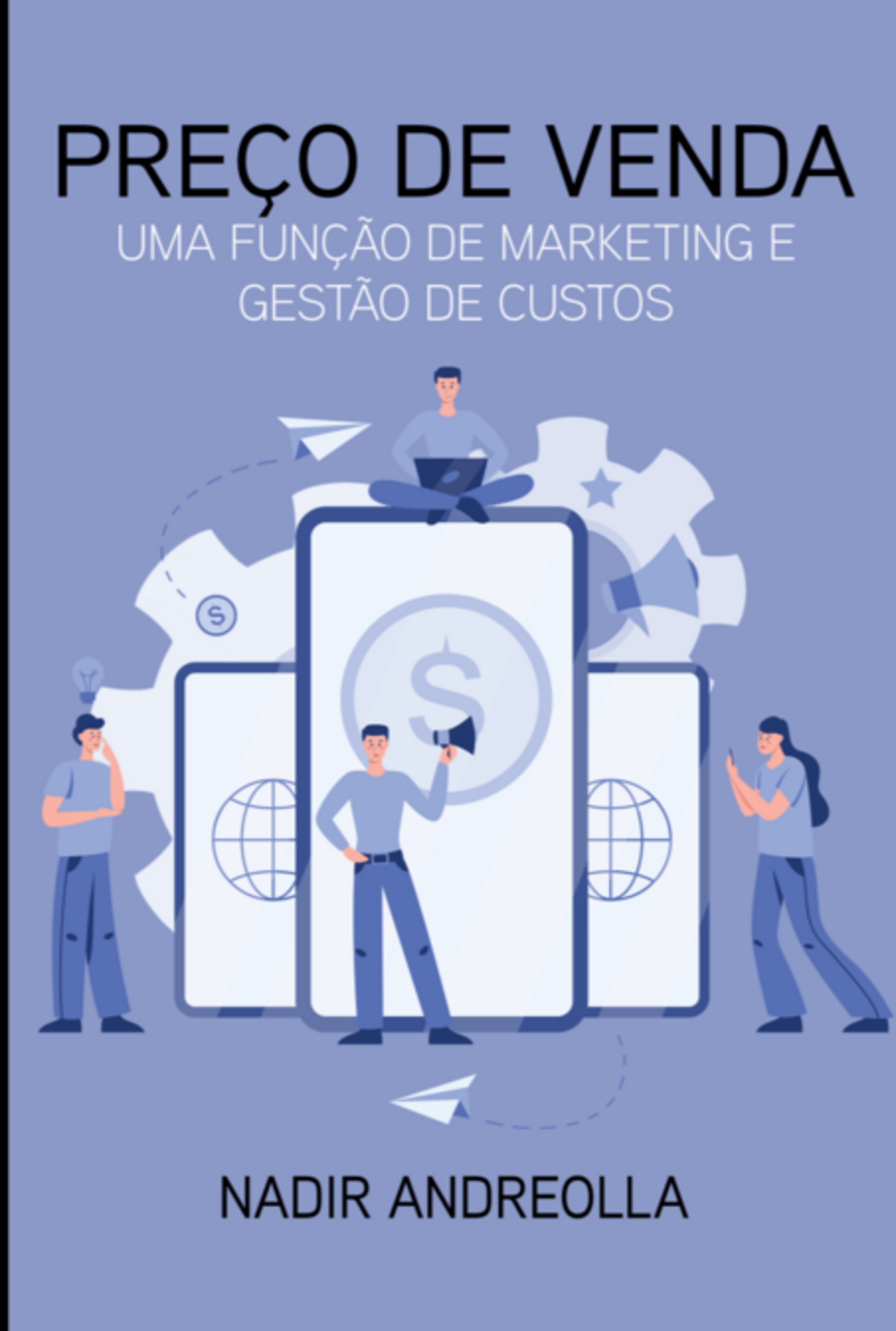 Preço De Venda: Uma Função De Marketing E Gestão De Custos