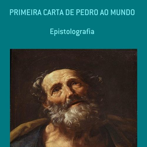 PRIMEIRA CARTA DE PEDRO AO MUNDO