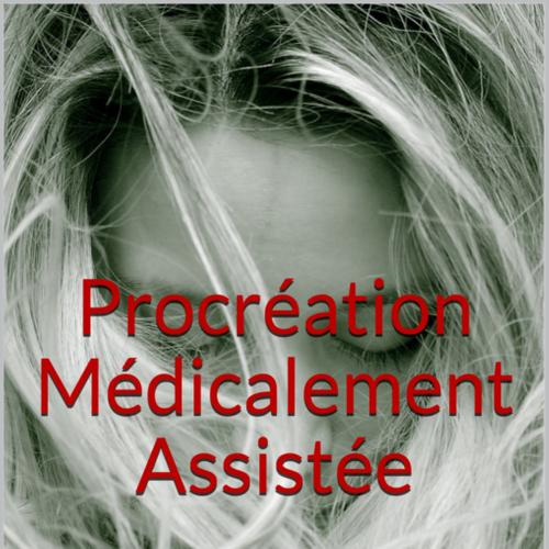 Procéation Médicalement Assistée