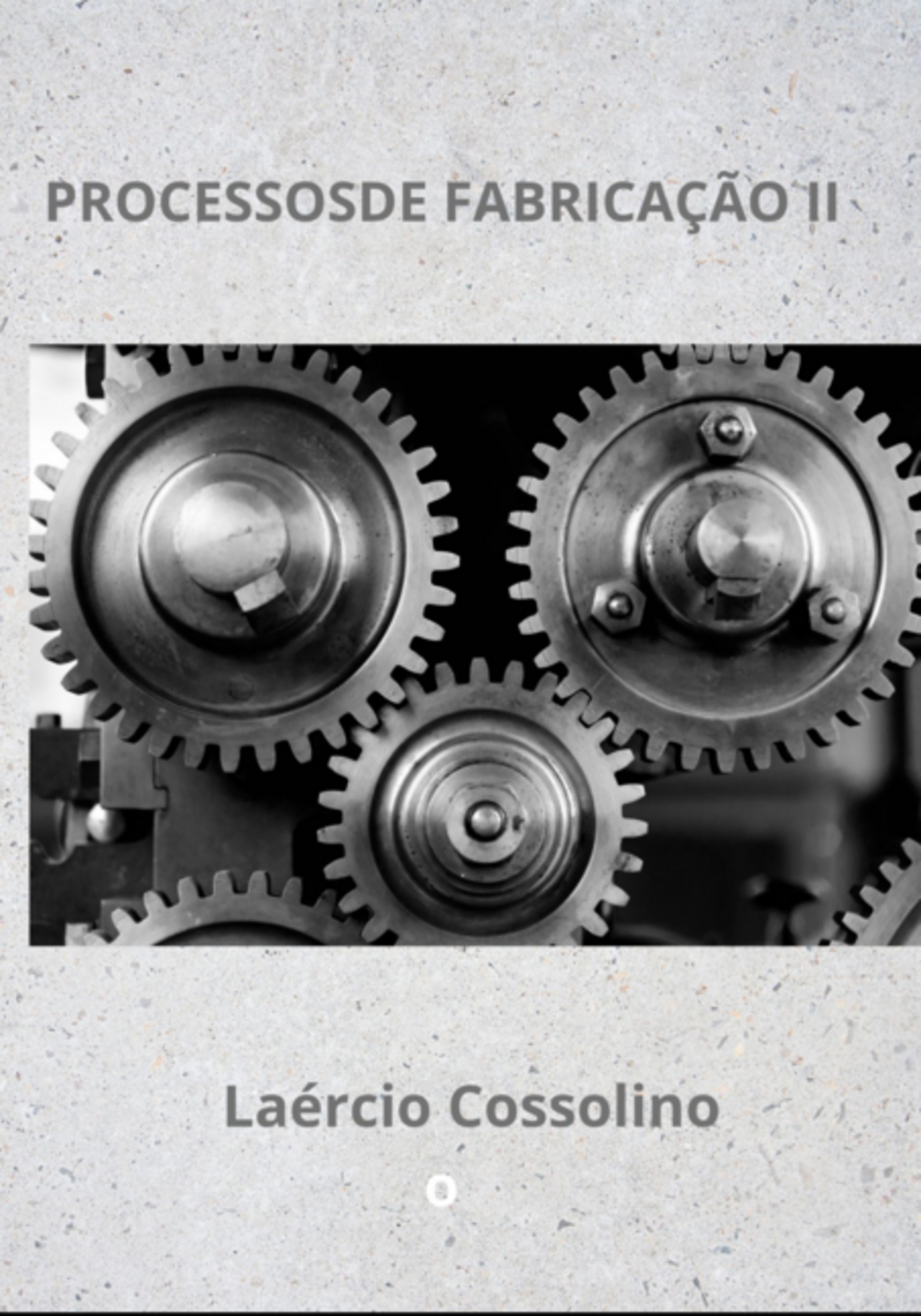 Processos De Fabricação Ii