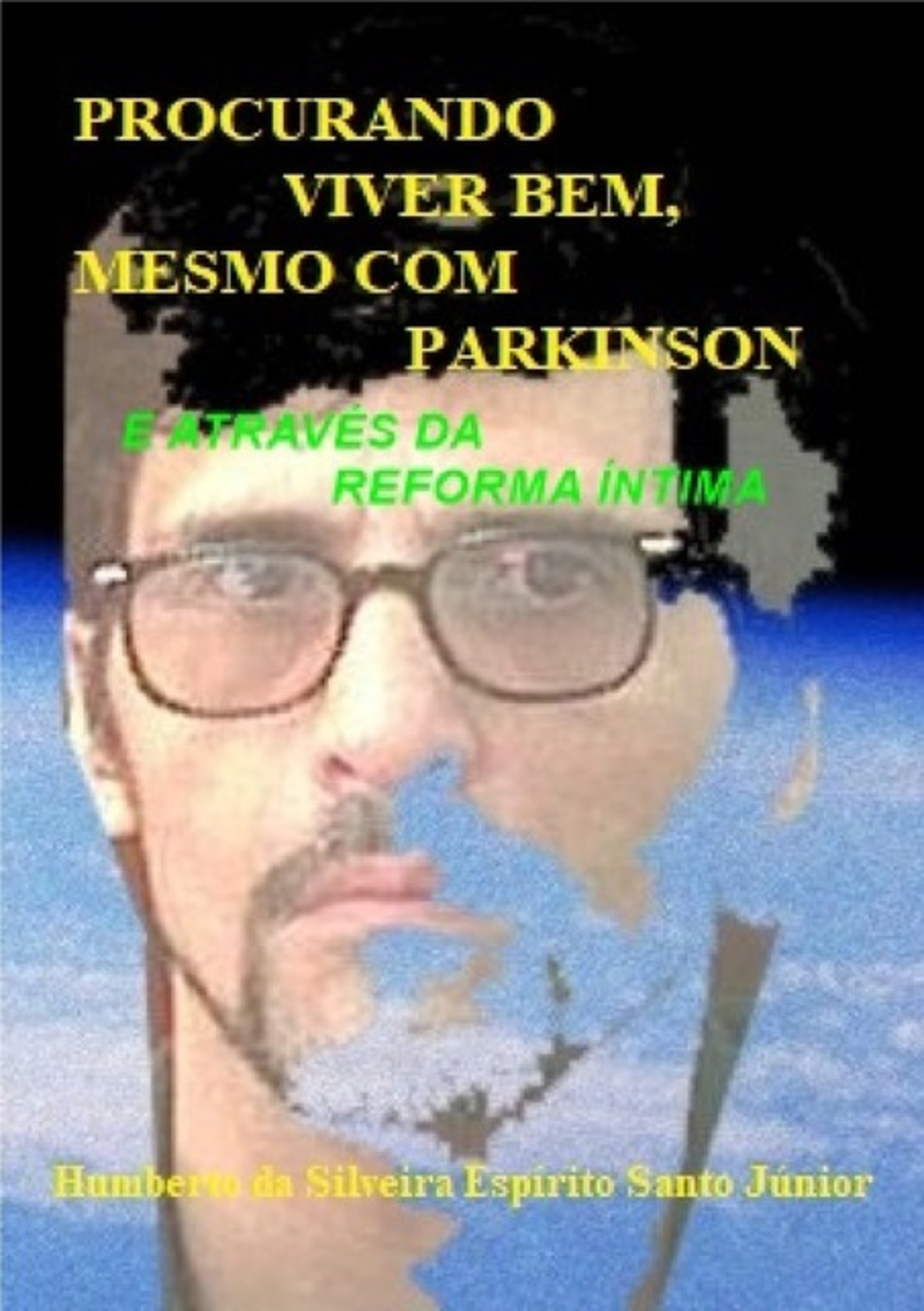 Procurando Viver Bem, Mesmo Com Parkinson E Através Da Reforma Íntima