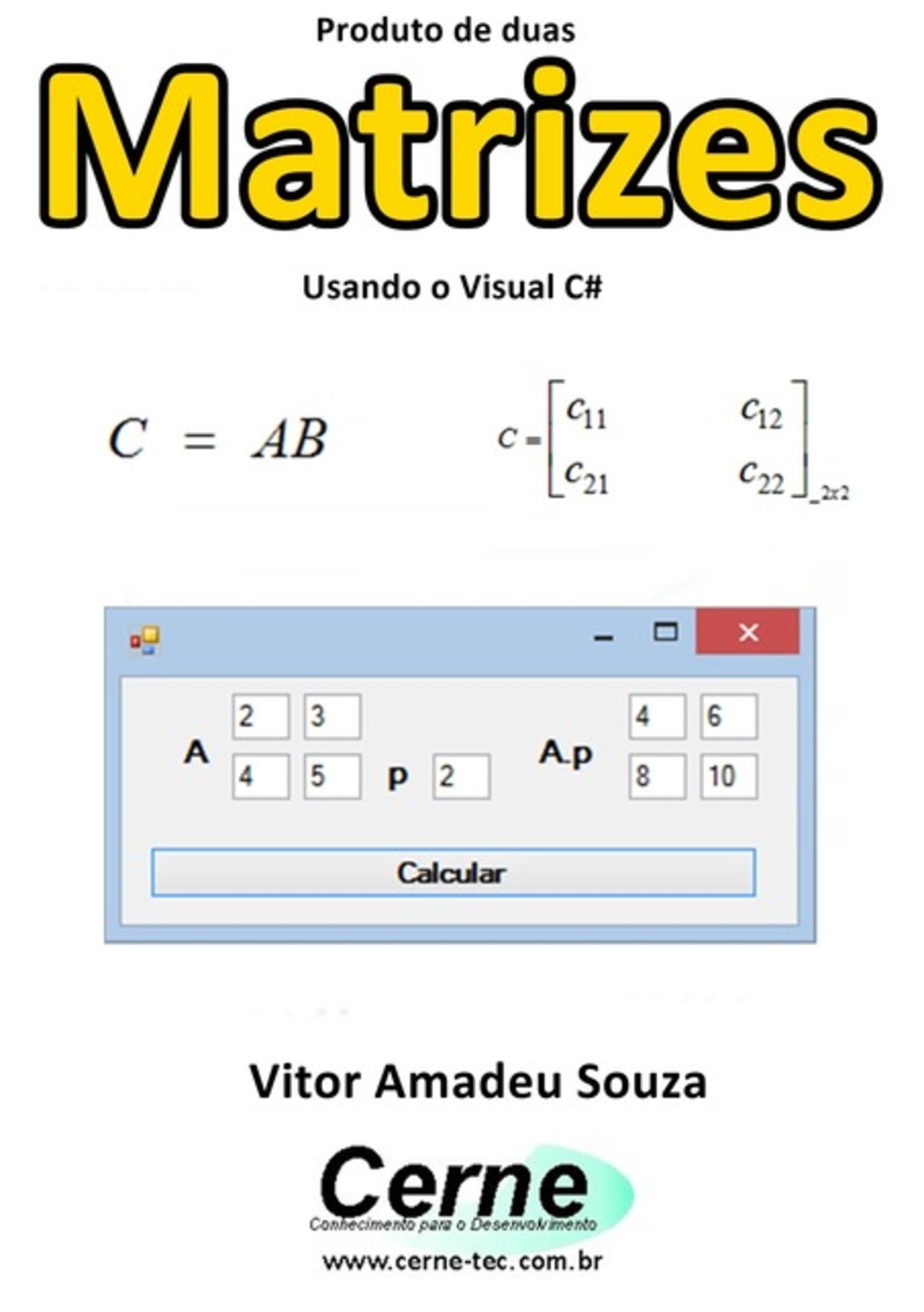 Produto De Duas Matrizes Usando O Visual C#