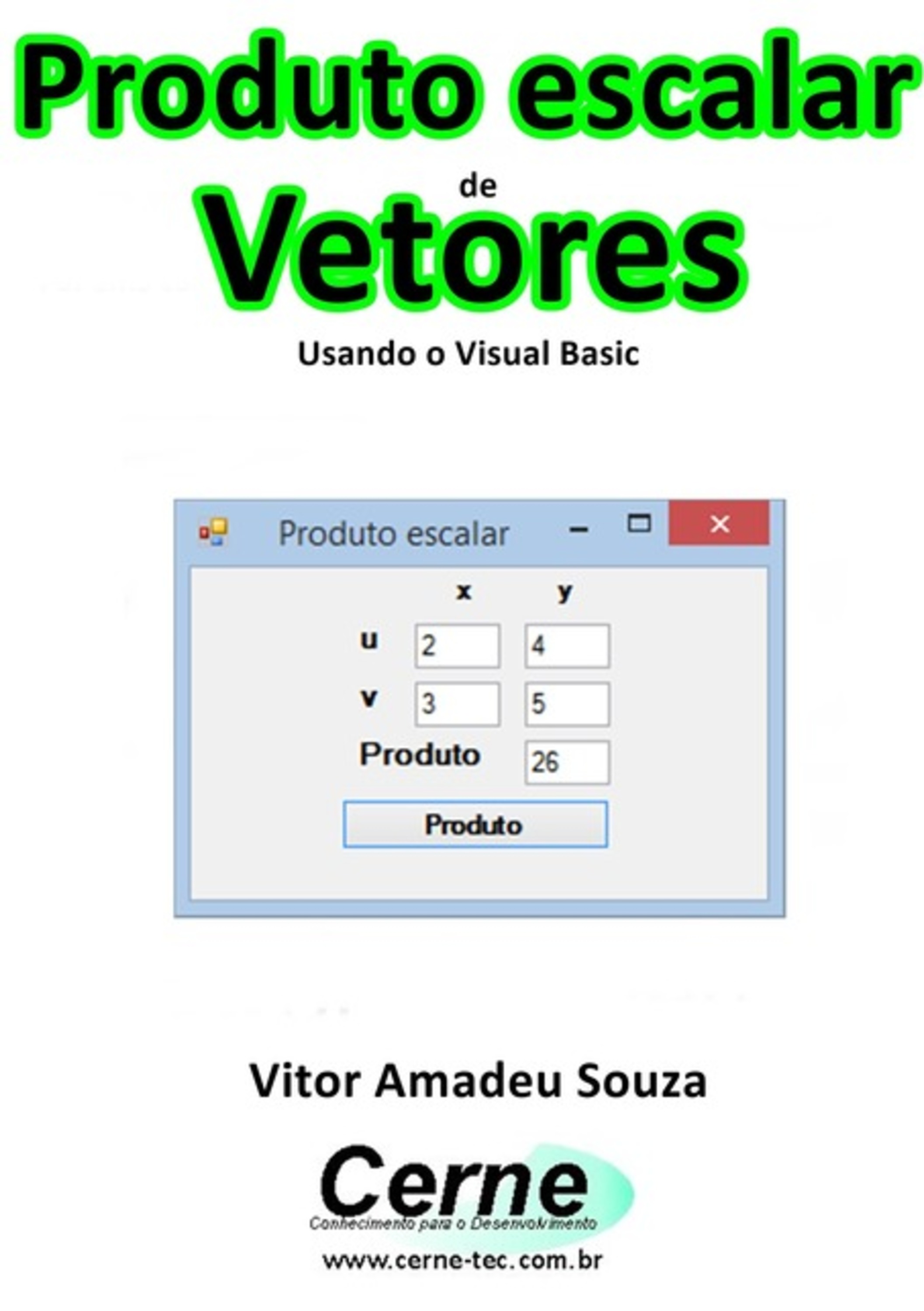 Produto Escalar De Vetores Usando O Visual Basic