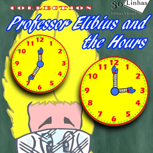 Professor Elibius and the hours