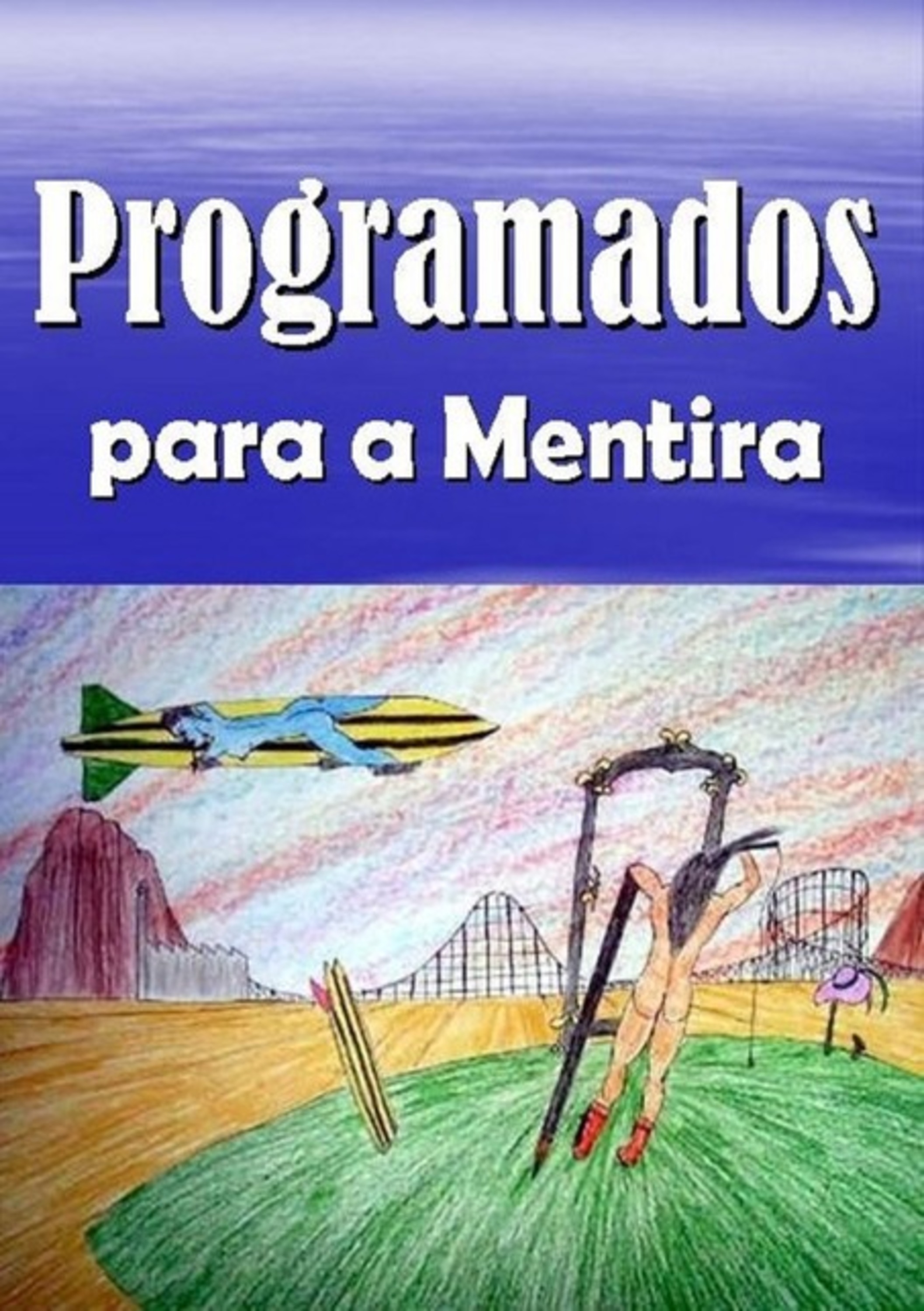 Programados Para A Mentira