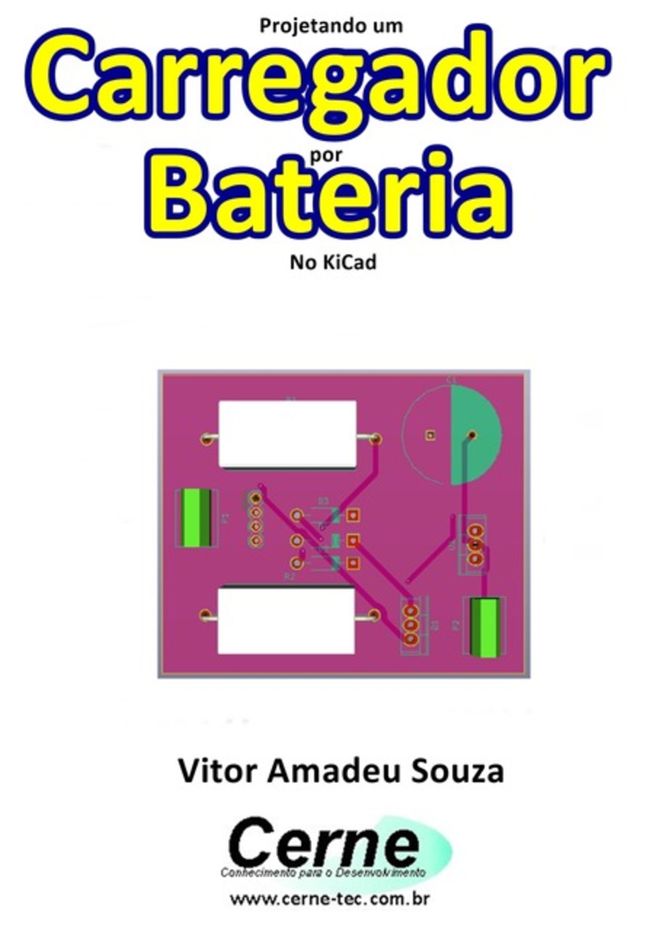 Projetando Um Carregador De Bateria No Kicad