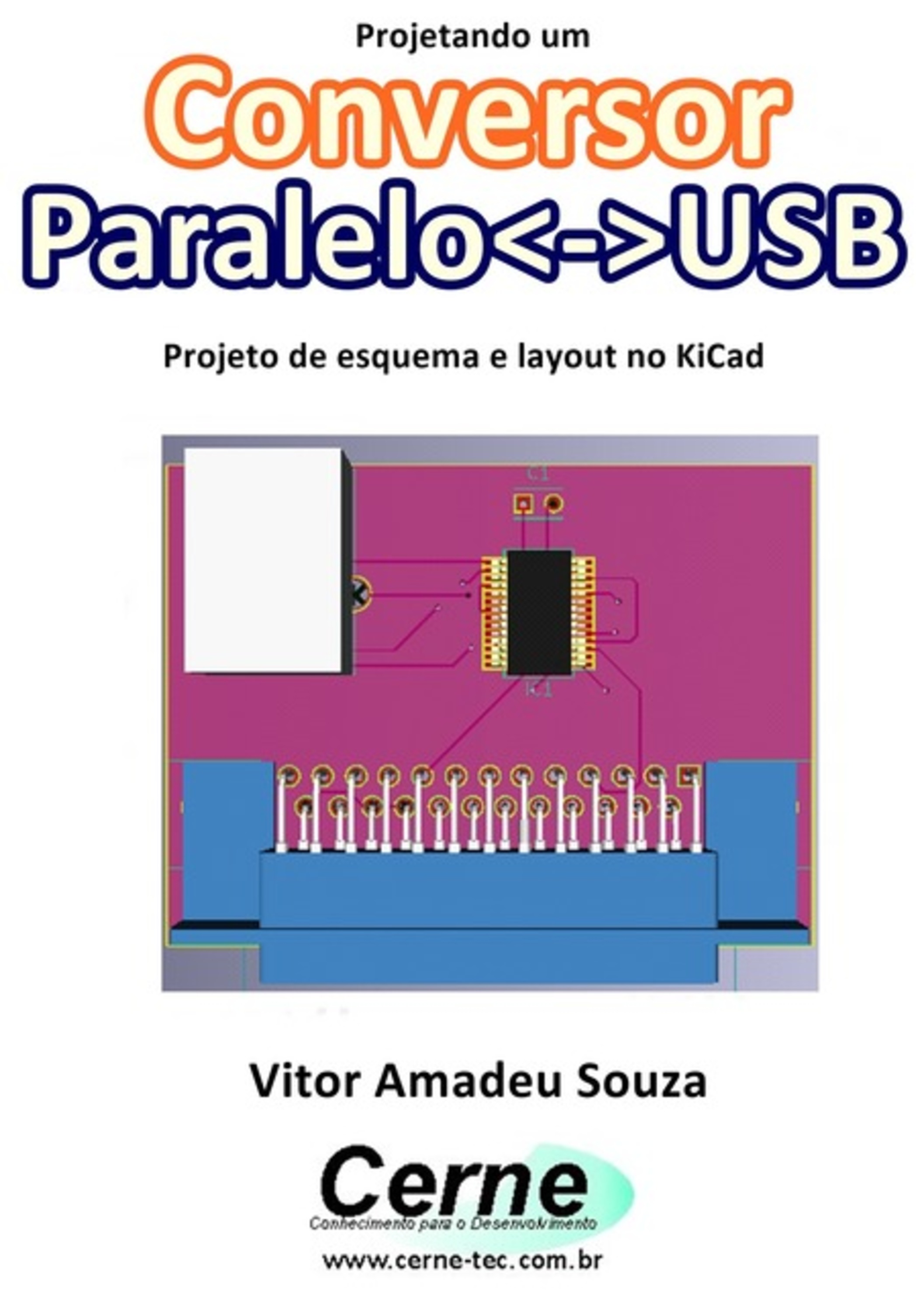 Projetando Um Conversor Paralelousb Projeto De Esquema E Layout No Kicad