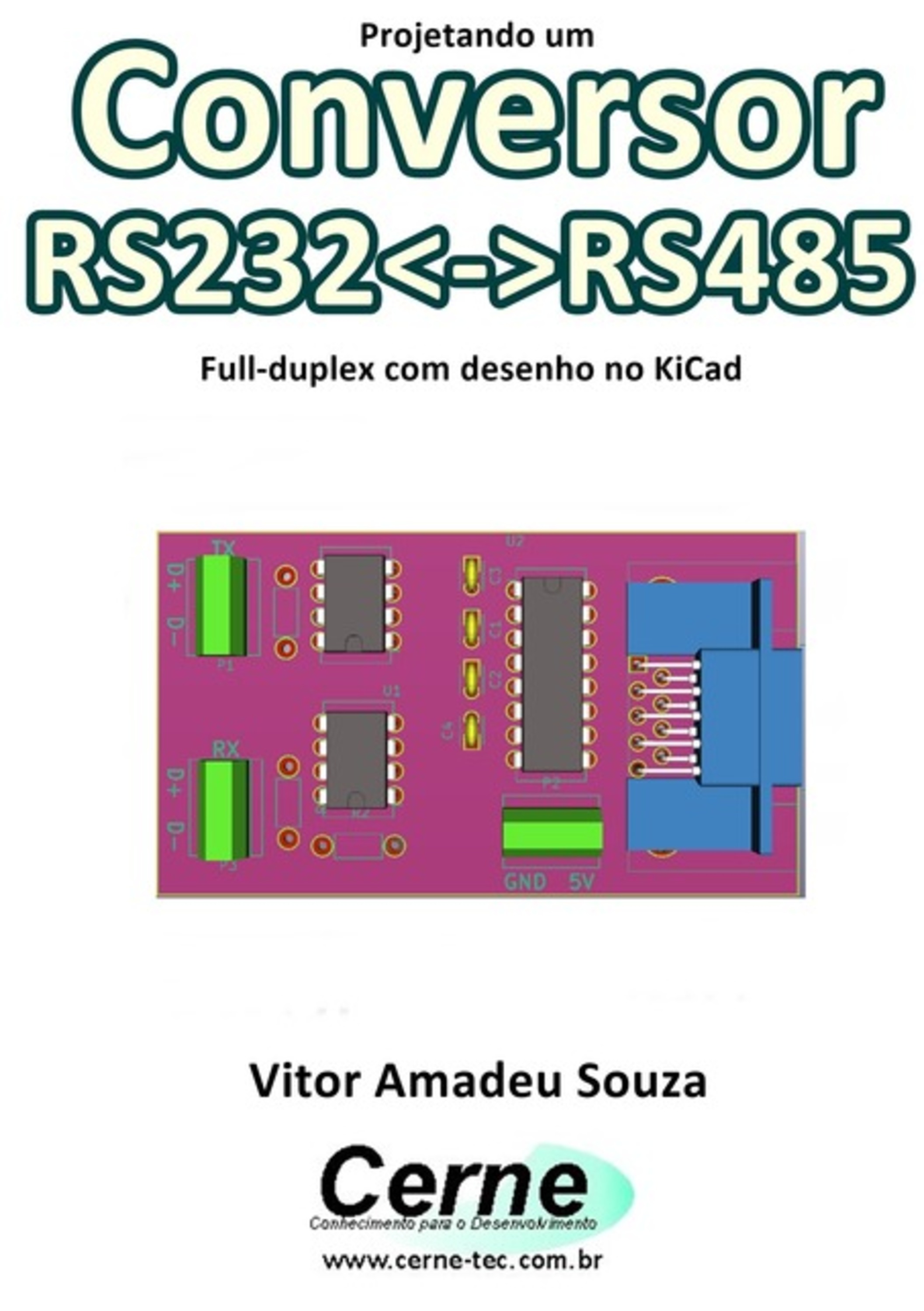 Projetando Um Conversor Rs232rs485 Full-duplex Com Desenho No Kicad