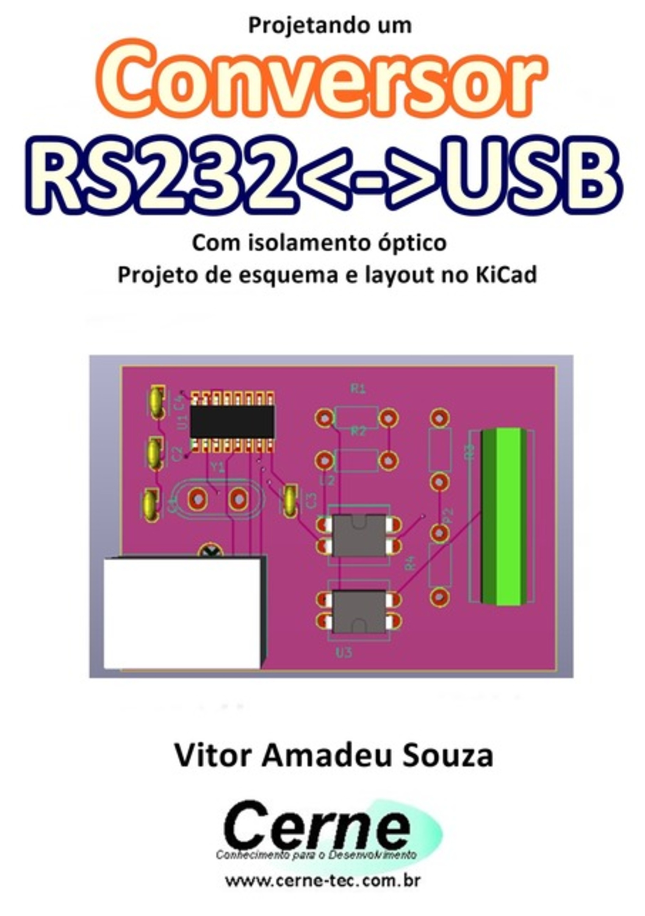 Projetando Um Conversor Rs232usb Com Isolamento Óptico Projeto De Esquema E Layout No Kicad