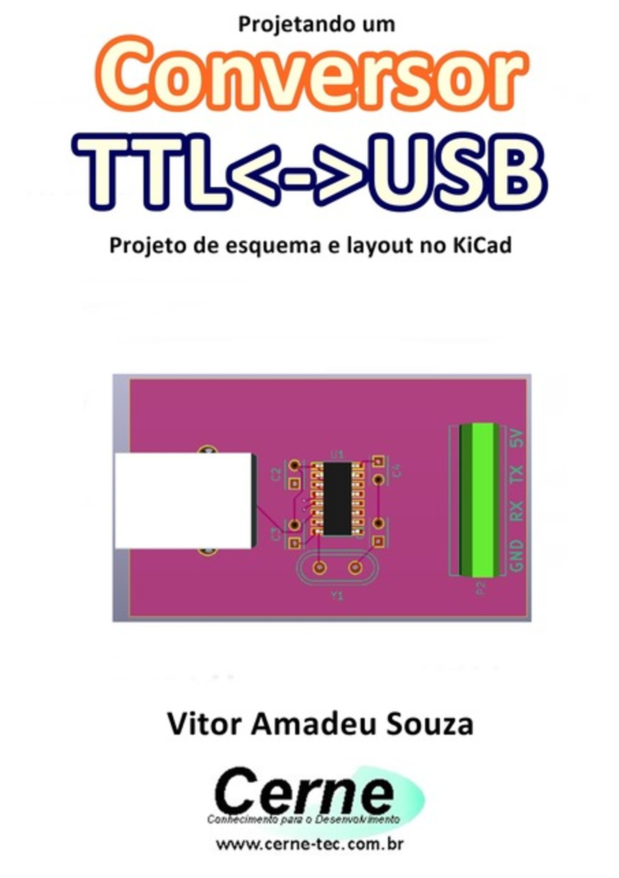 Projetando Um Conversor Ttlusb Projeto De Esquema E Layout No Kicad