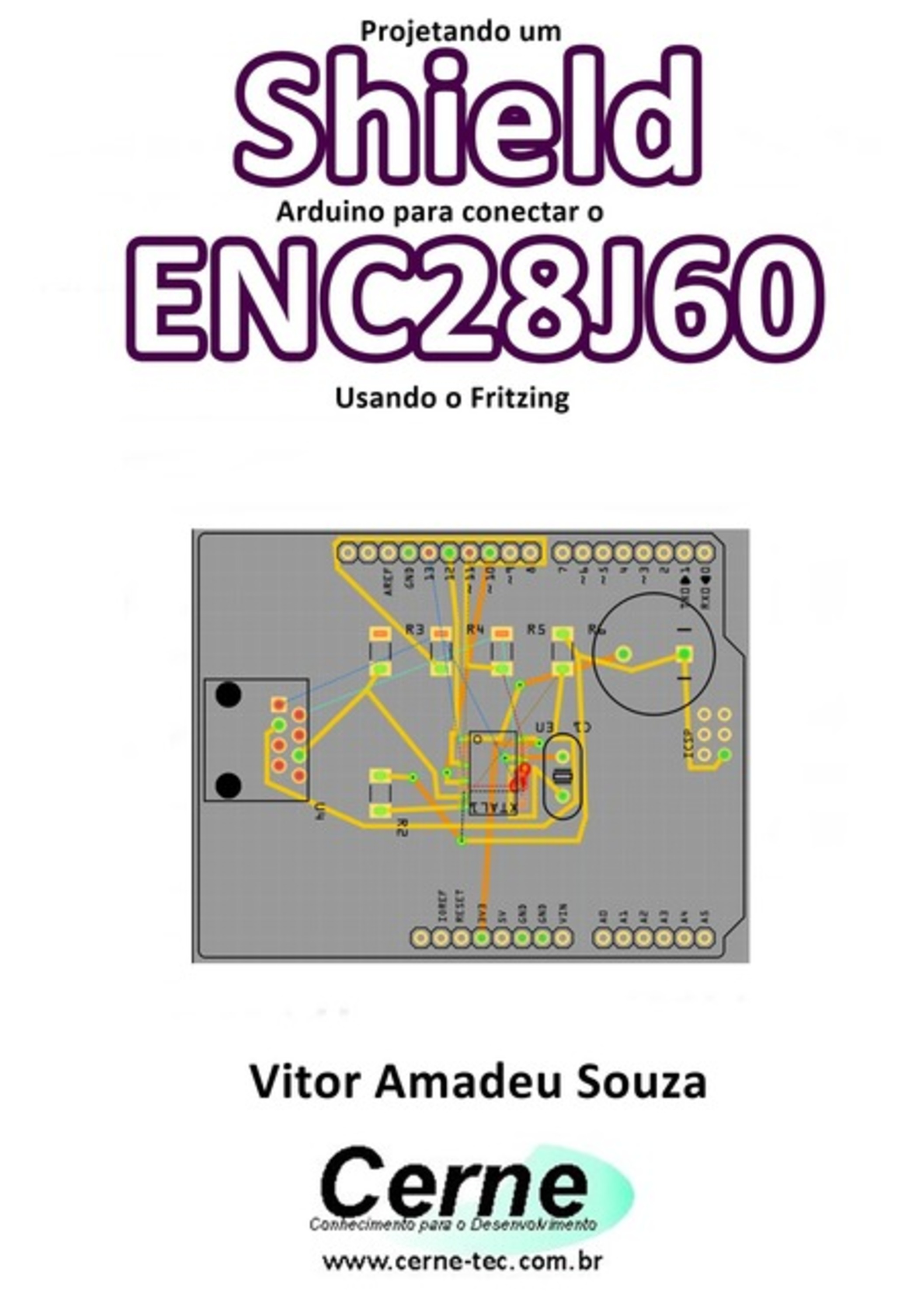 Projetando Um Shield Arduino Para Conectar O Enc28j60 Usando O Fritzing