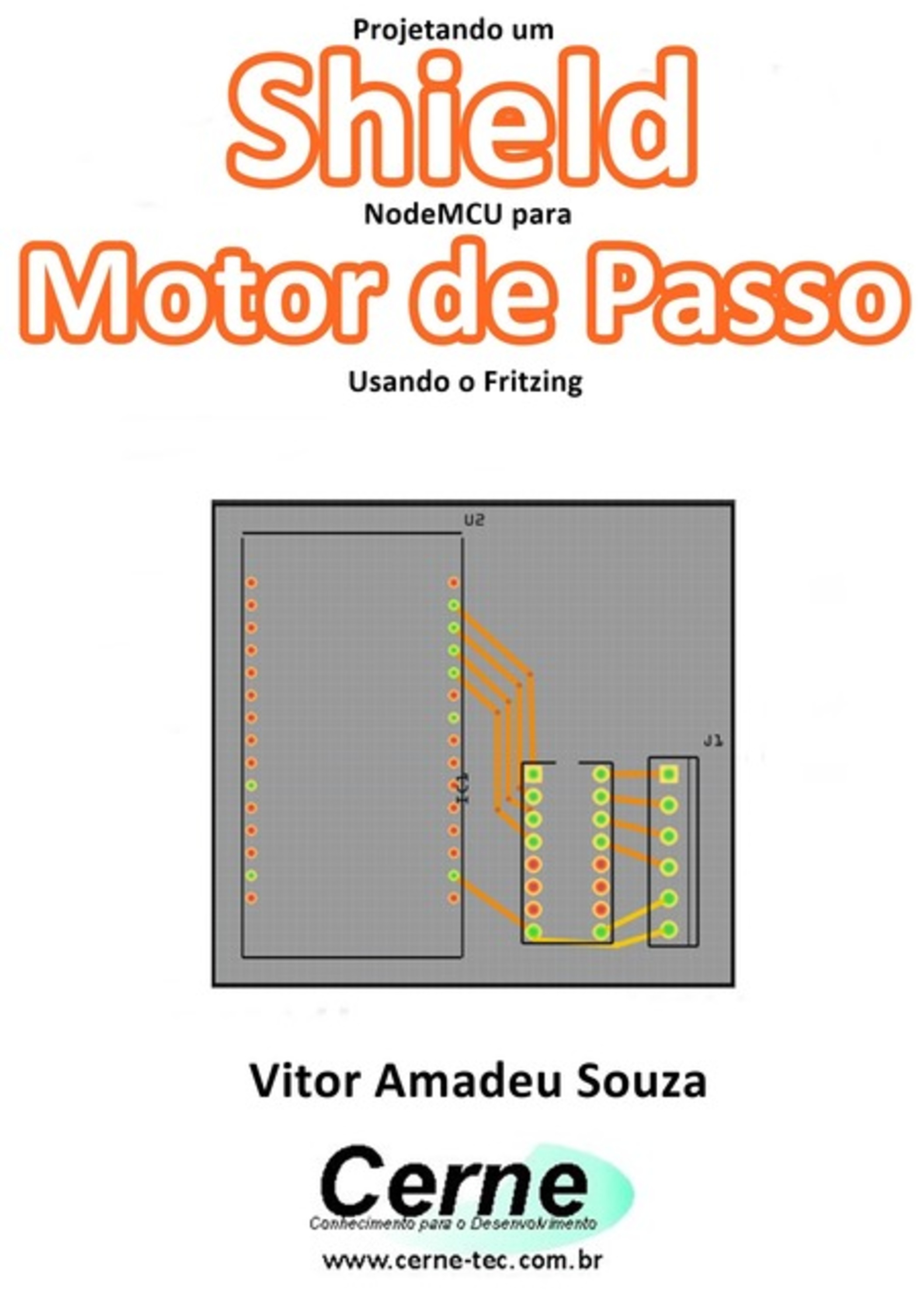 Projetando Um Shield Nodemcu Para Motor De Passo Usando O Fritzing