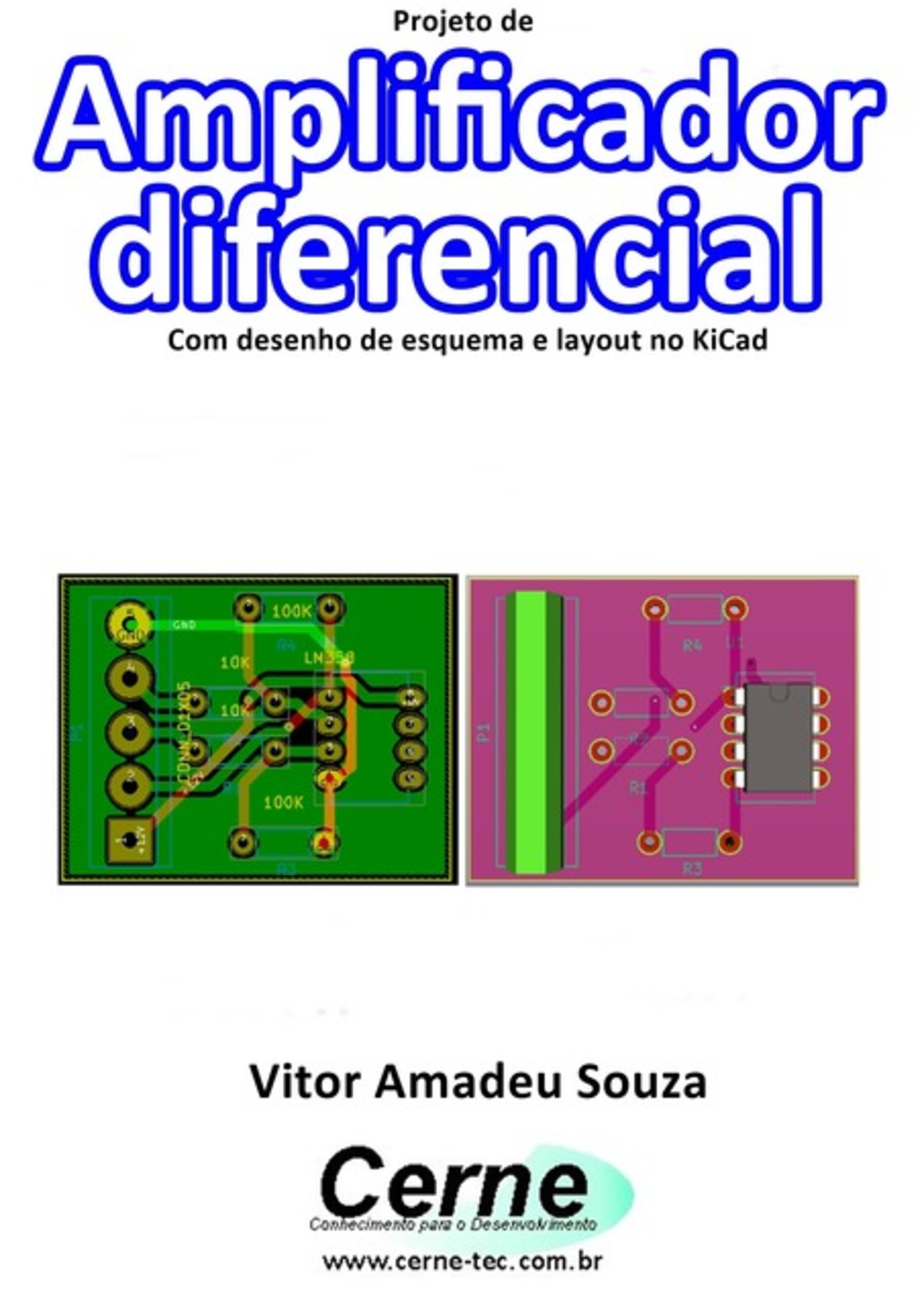 Projeto De Amplificador Diferencial Com Desenho De Esquema E Layout No Kicad