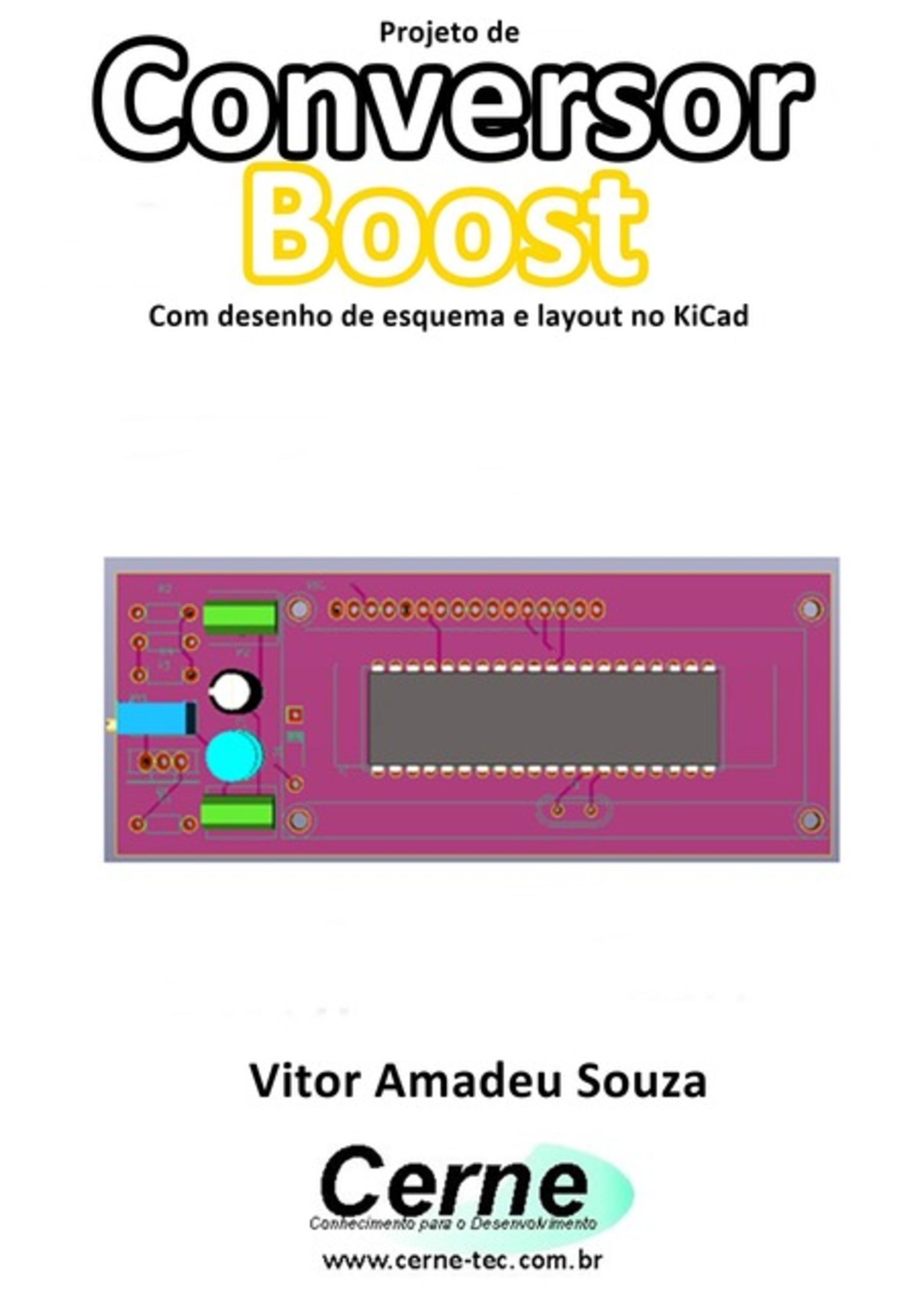 Projeto De Conversor Boost Com Desenho De Esquema E Layout No Kicad