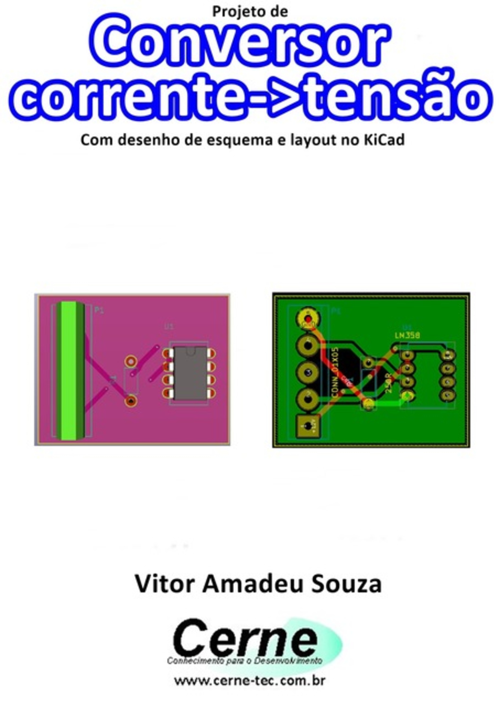 Projeto De Conversor Corrente->tensão Com Desenho De Esquema E Layout No Kicad