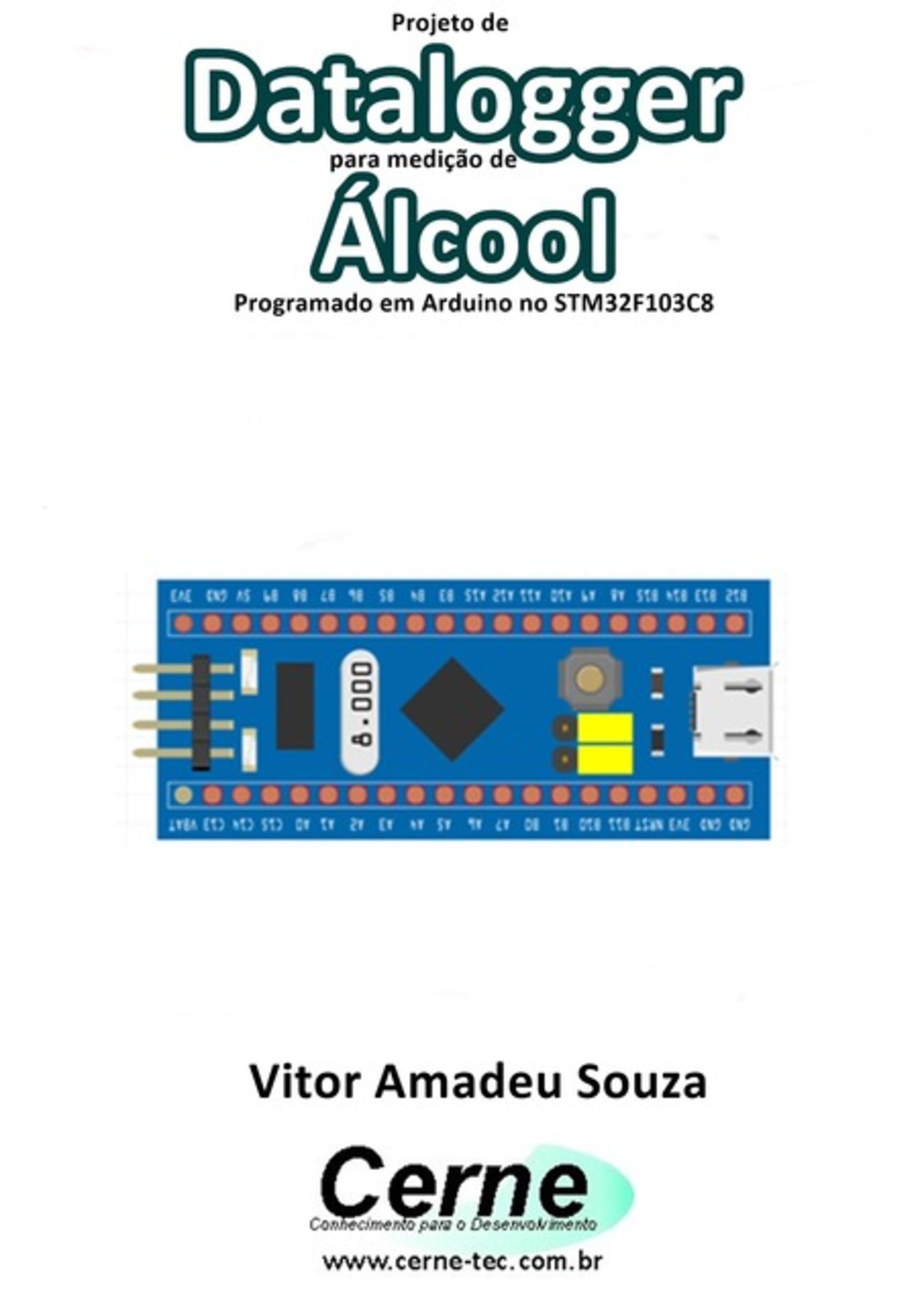 Projeto De Datalogger Para Medição De Álcool Programado Em Arduino No Stm32f103c8