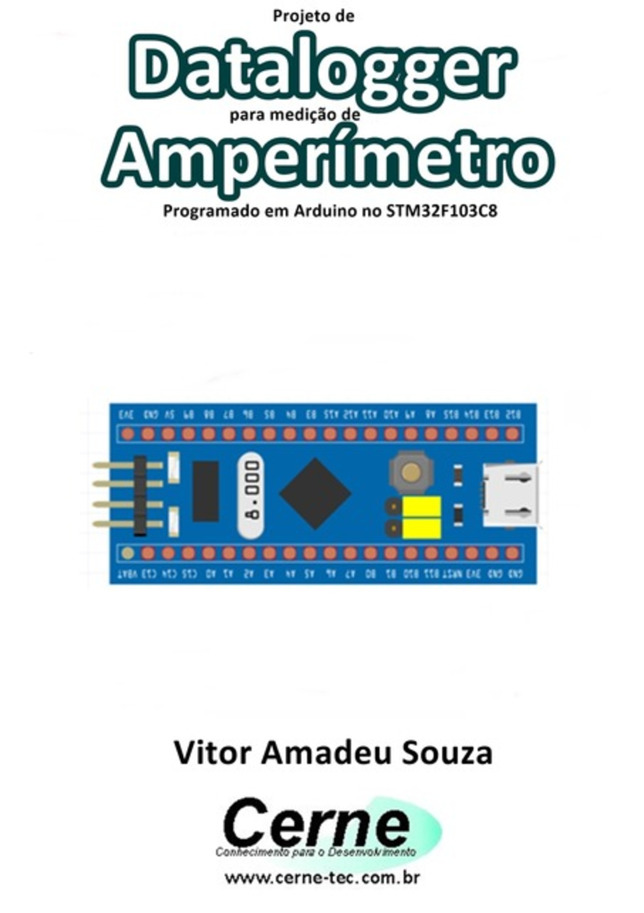 Projeto De Datalogger Para Medição De Amperímetro Programado Em Arduino No Stm32f103c8