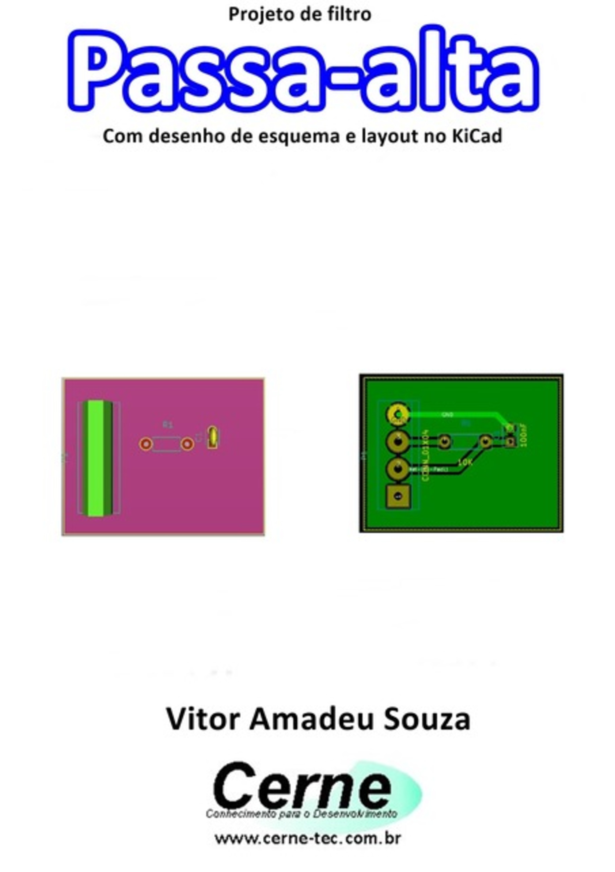 Projeto De Filtro Passa-alta Com Desenho De Esquema E Layout No Kicad