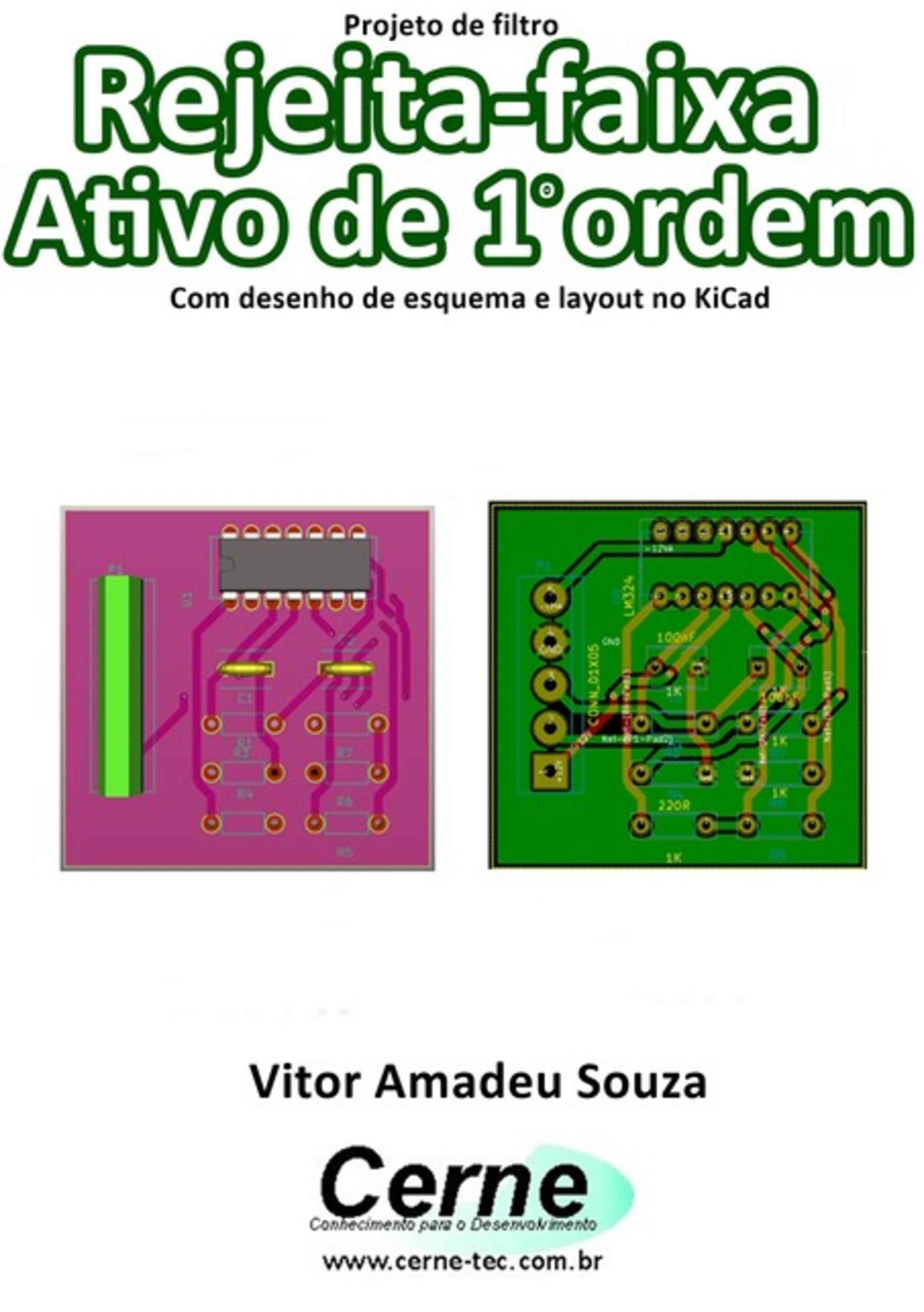 Projeto De Filtro Rejeita-faixa Ativo De 1o Ordem Com Desenho De Esquema E Layout No Kicad