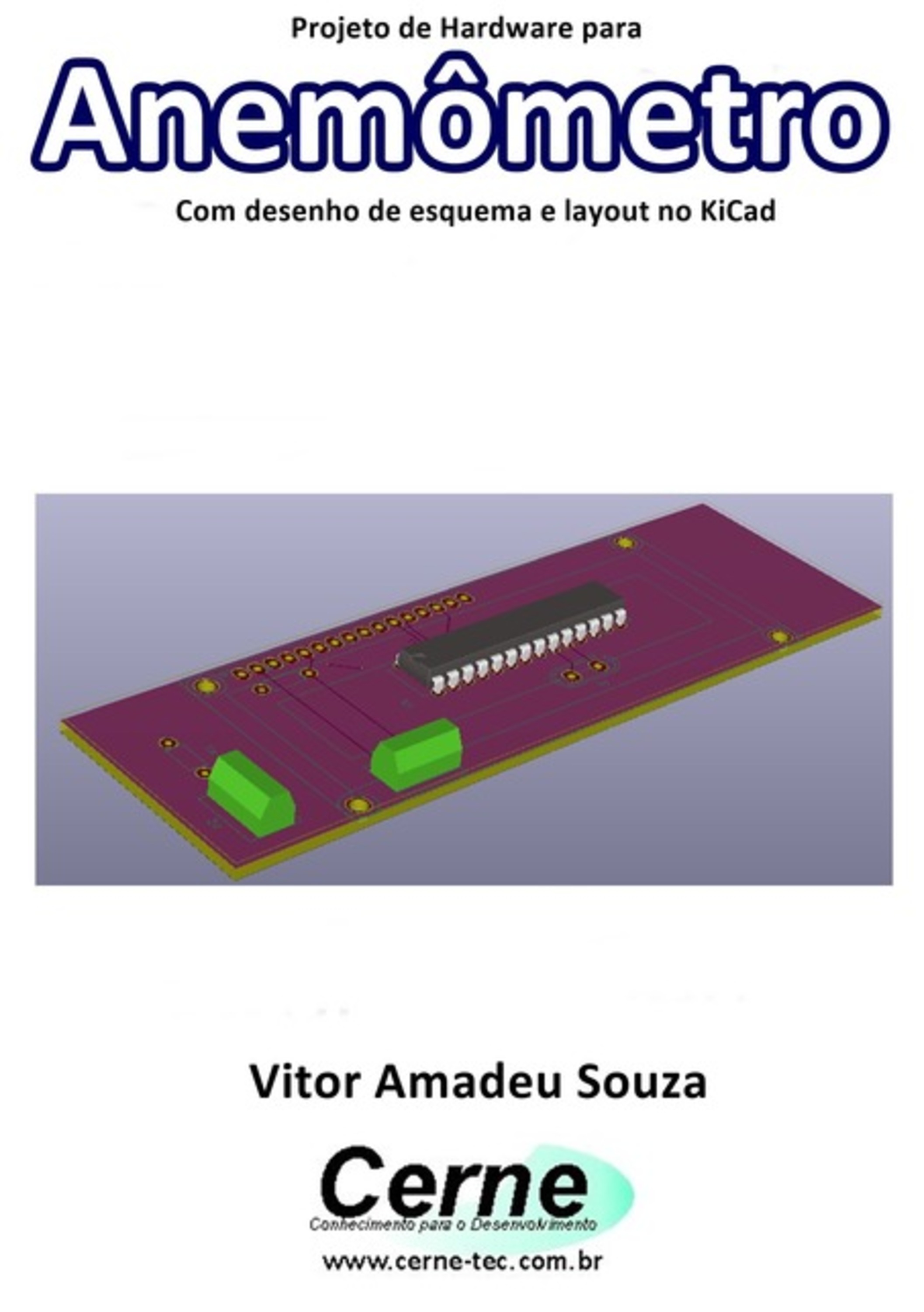 Projeto De Hardware Para Anemômetro Com Desenho De Esquema E Layout No Kicad