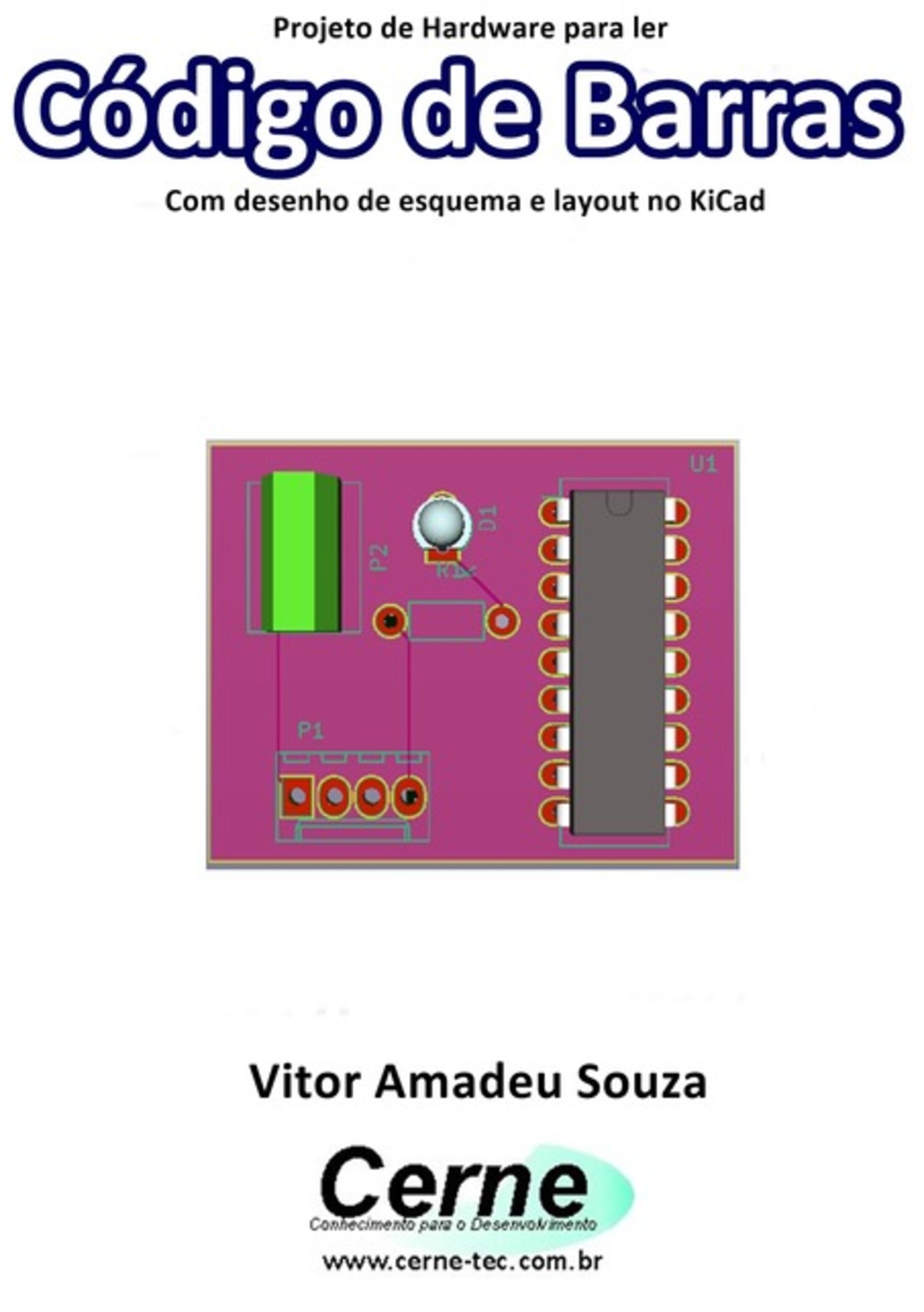 Projeto De Hardware Para Ler Código De Barras Com Desenho De Esquema E Layout No Kicad