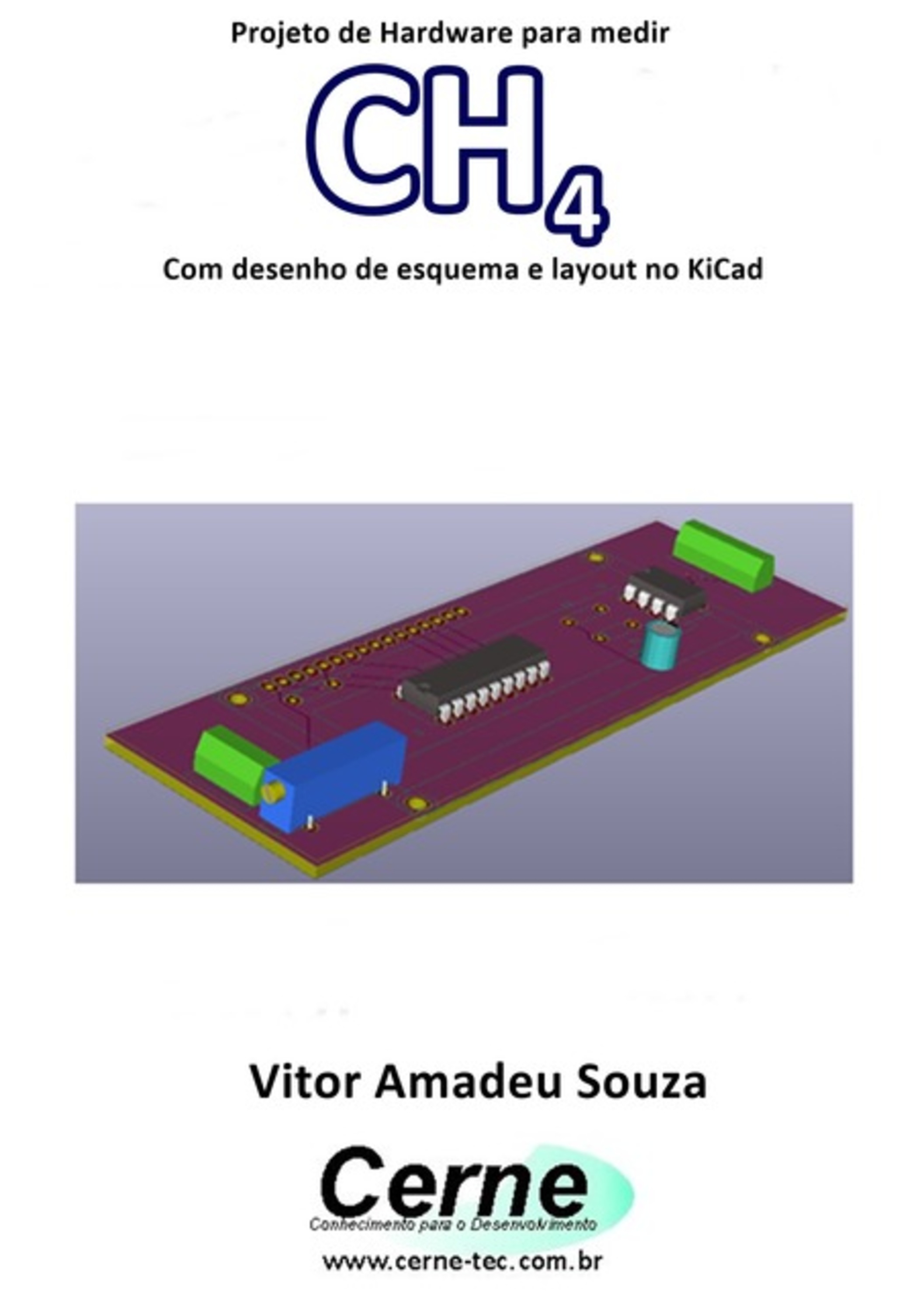 Projeto De Hardware Para Medir Ch4 Com Desenho De Esquema E Layout No Kicad