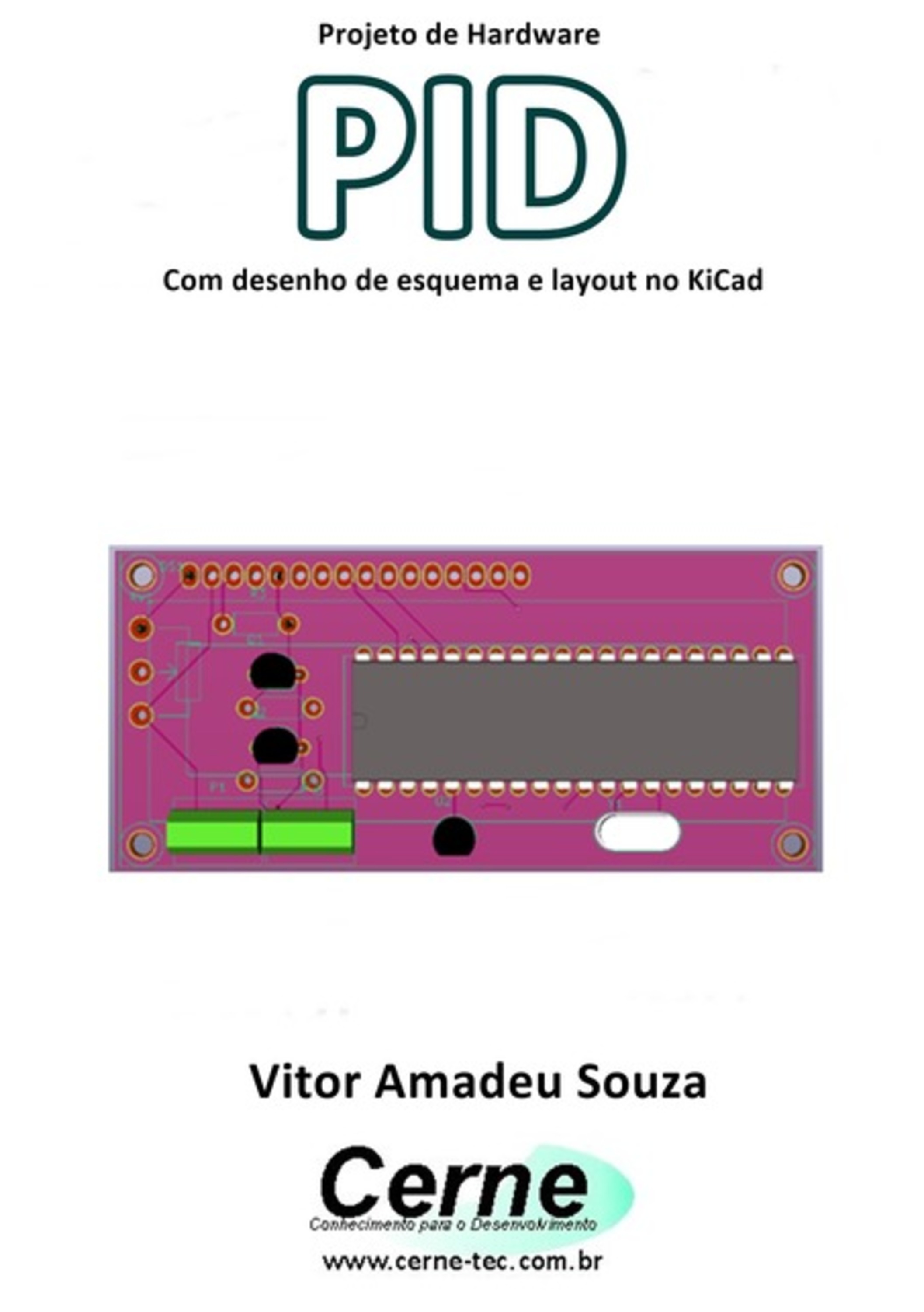 Projeto De Hardware Pid Com Desenho De Esquema E Layout No Kicad