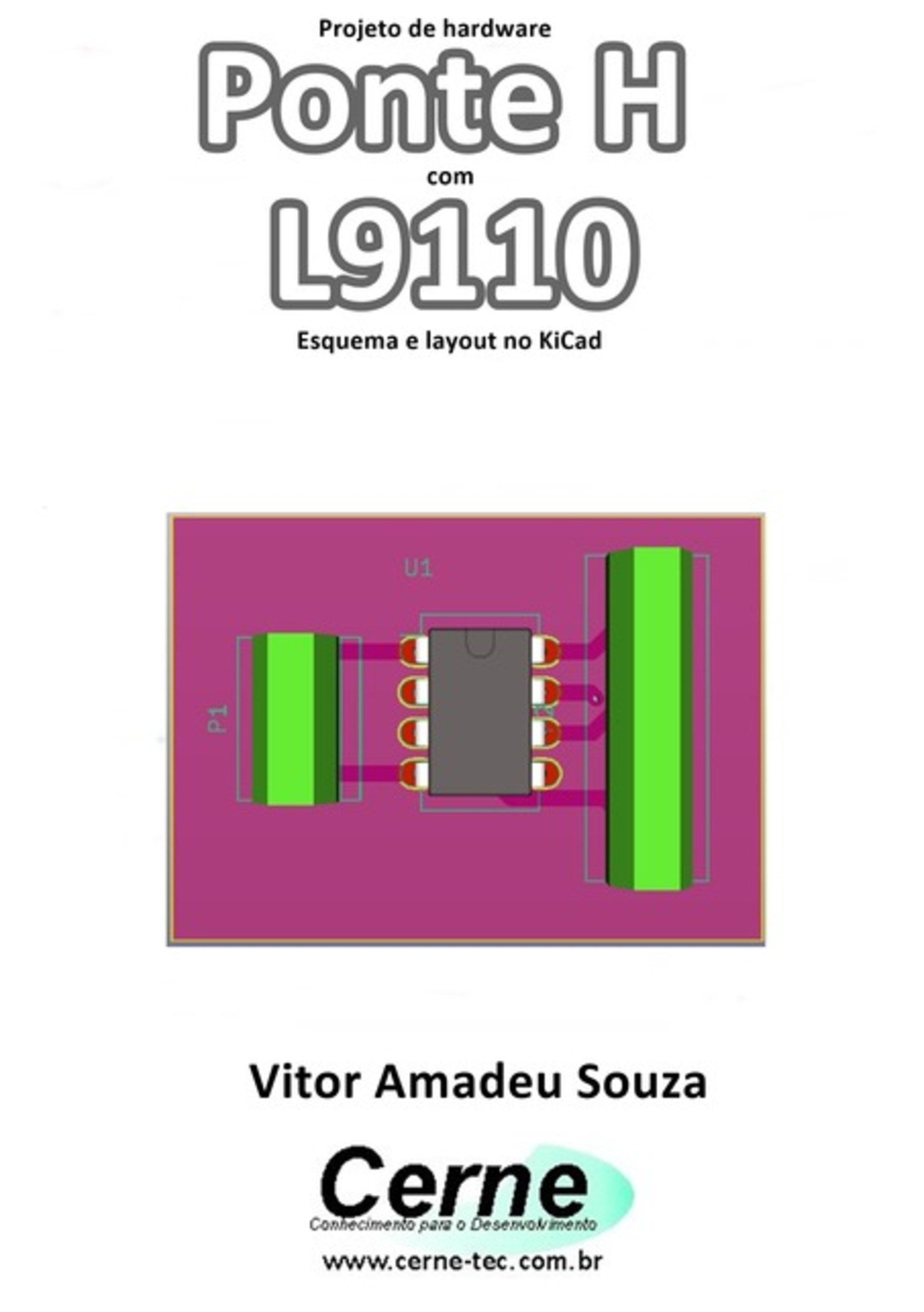 Projeto De Hardware Ponte H Com L9110 Esquema E Layout No Kicad