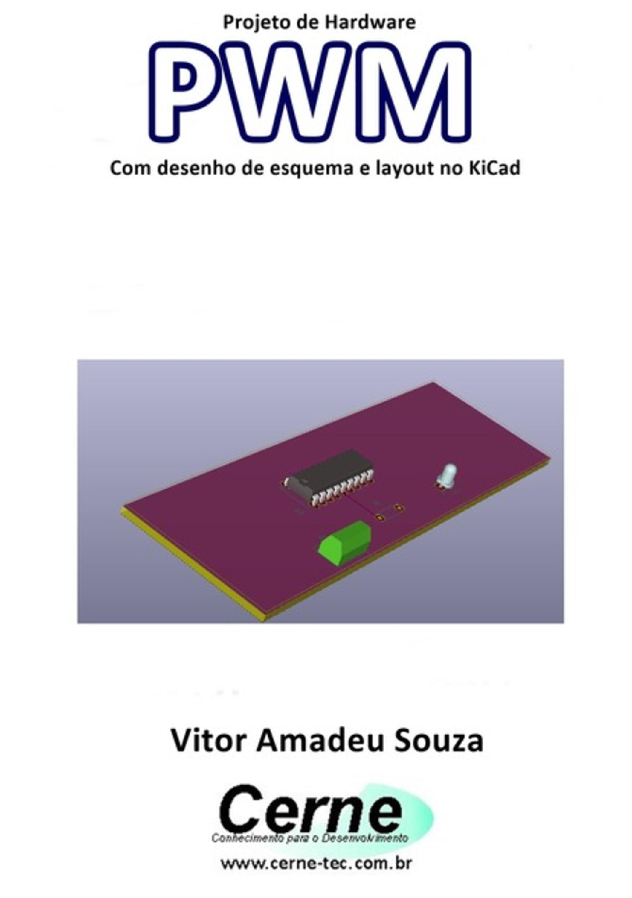 Projeto De Hardware Pwm Com Desenho De Esquema E Layout No Kicad