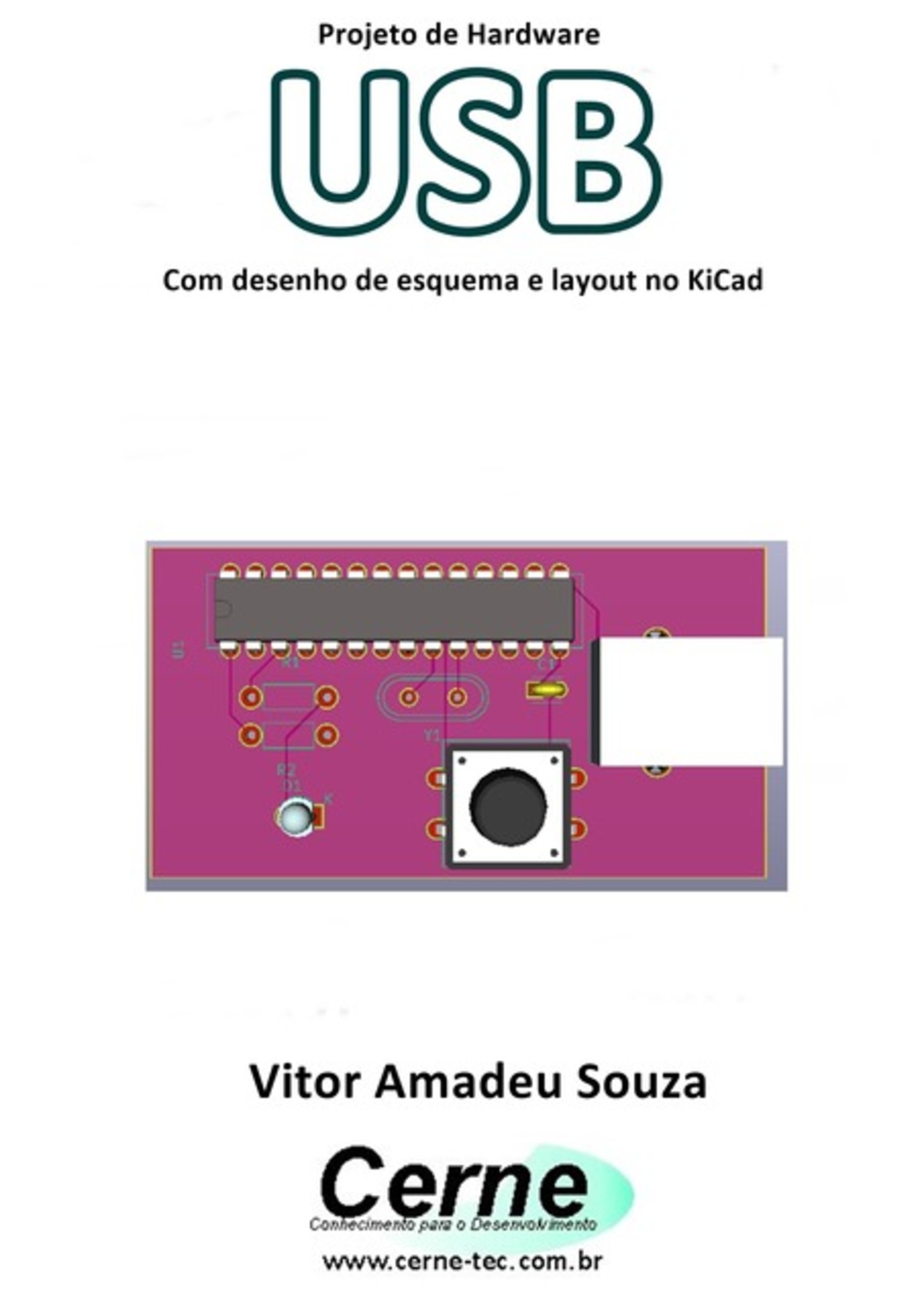 Projeto De Hardware Usb Com Desenho De Esquema E Layout No Kicad