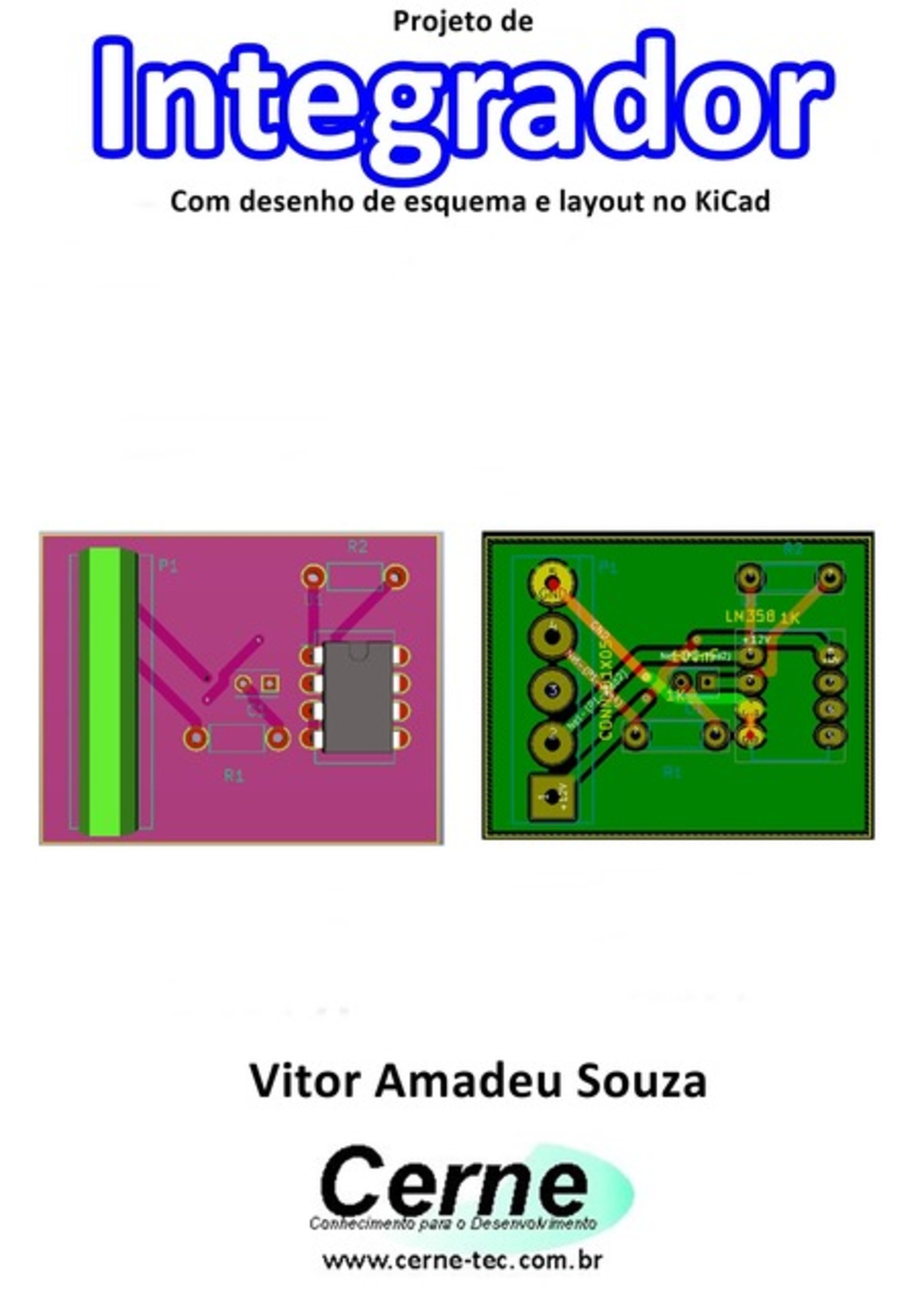 Projeto De Integrador Com Desenho De Esquema E Layout No Kicad