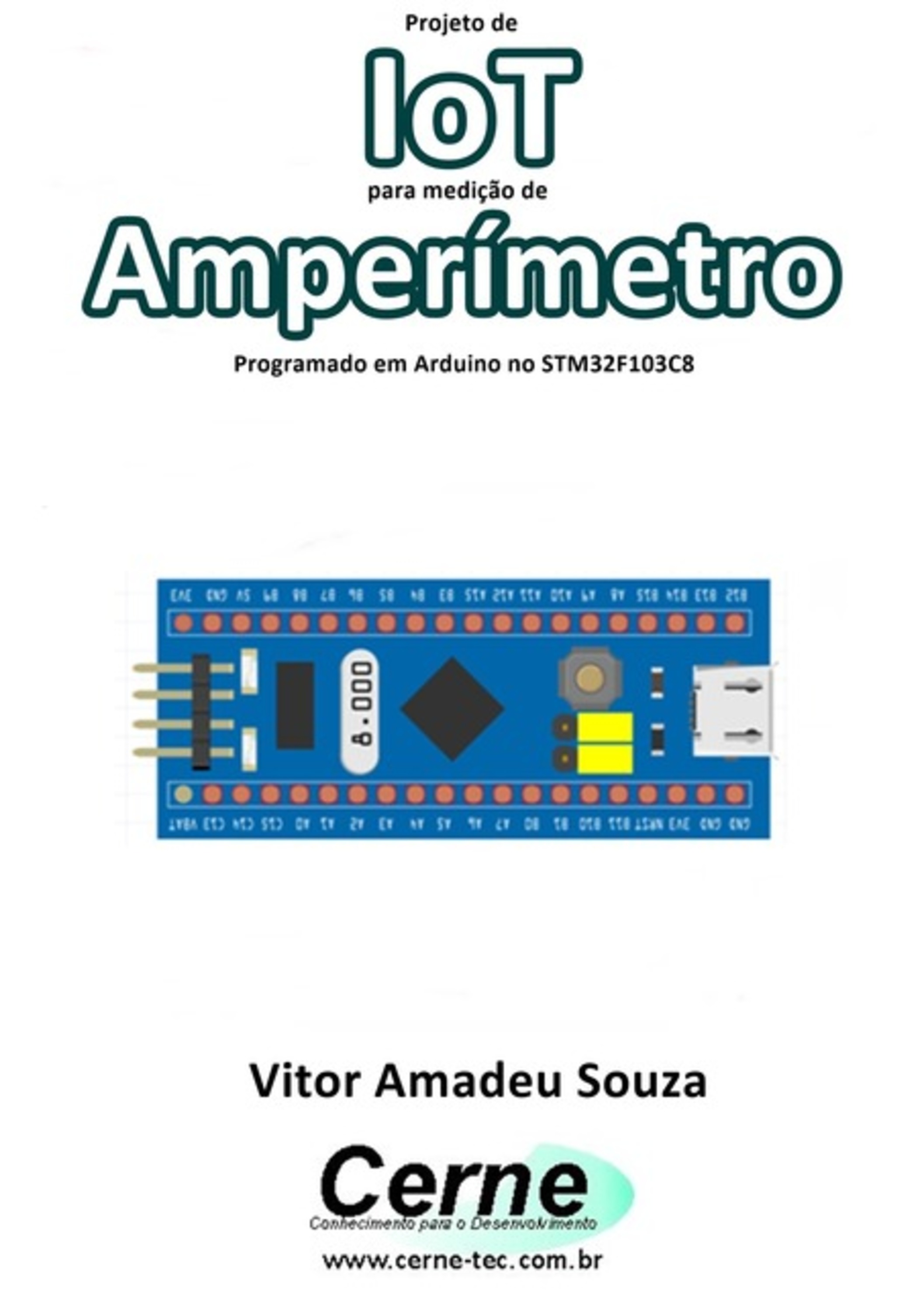 Projeto De Iot Para Medição De Amperímetro Programado Em Arduino No Stm32f103c8