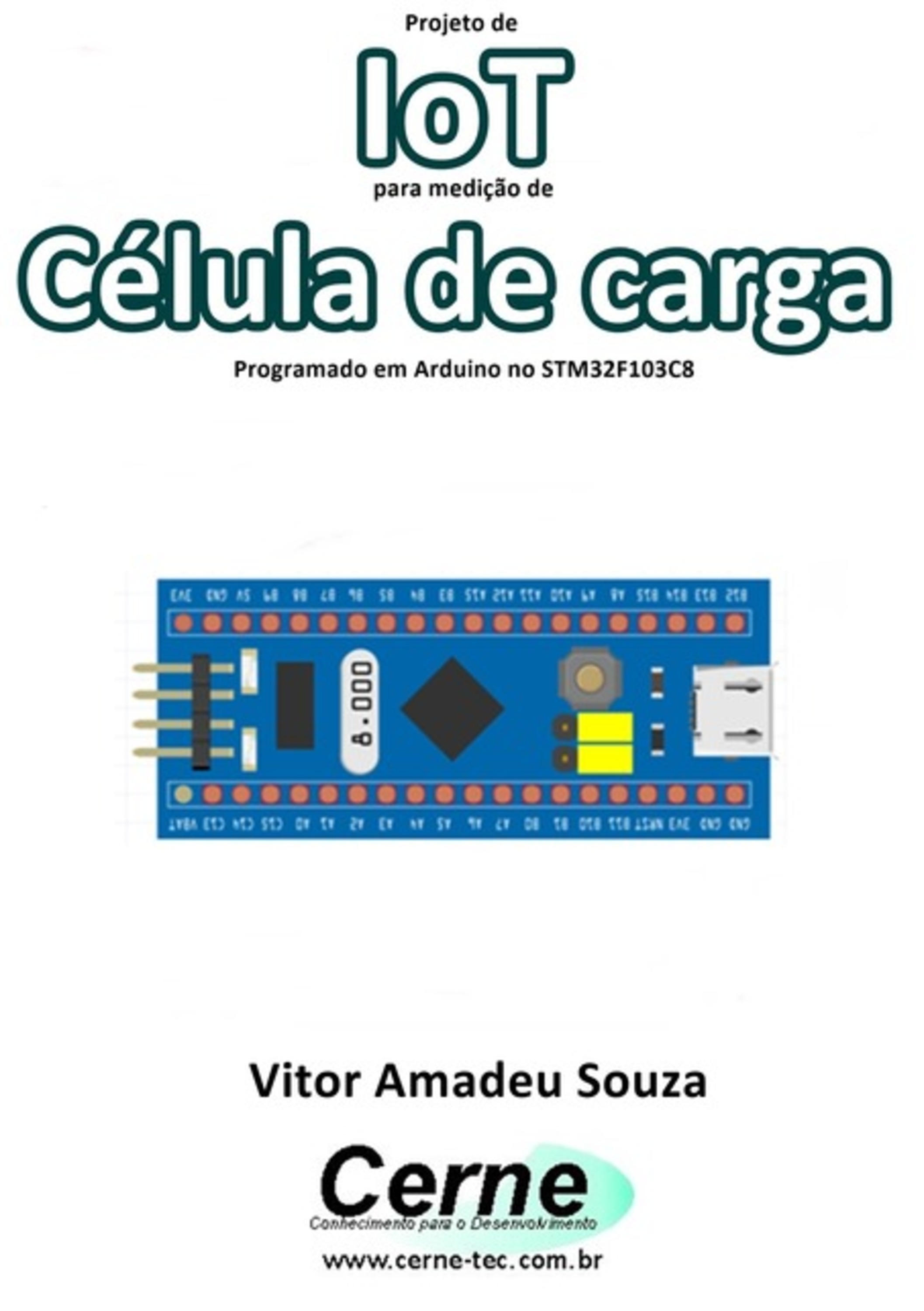 Projeto De Iot Para Medição De Célula De Carga Programado Em Arduino No Stm32f103c8