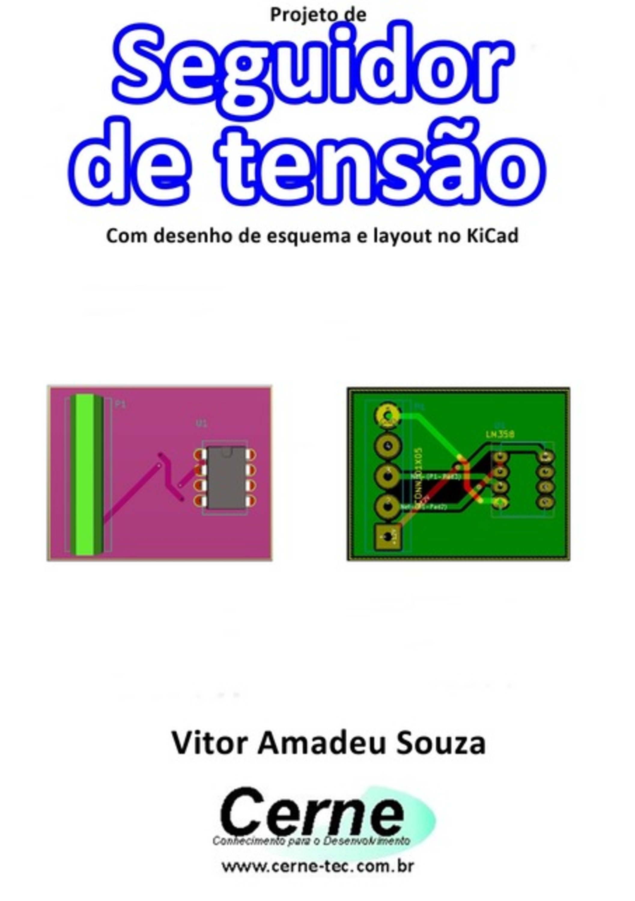 Projeto De Seguidor De Tensão Com Desenho De Esquema E Layout No Kicad